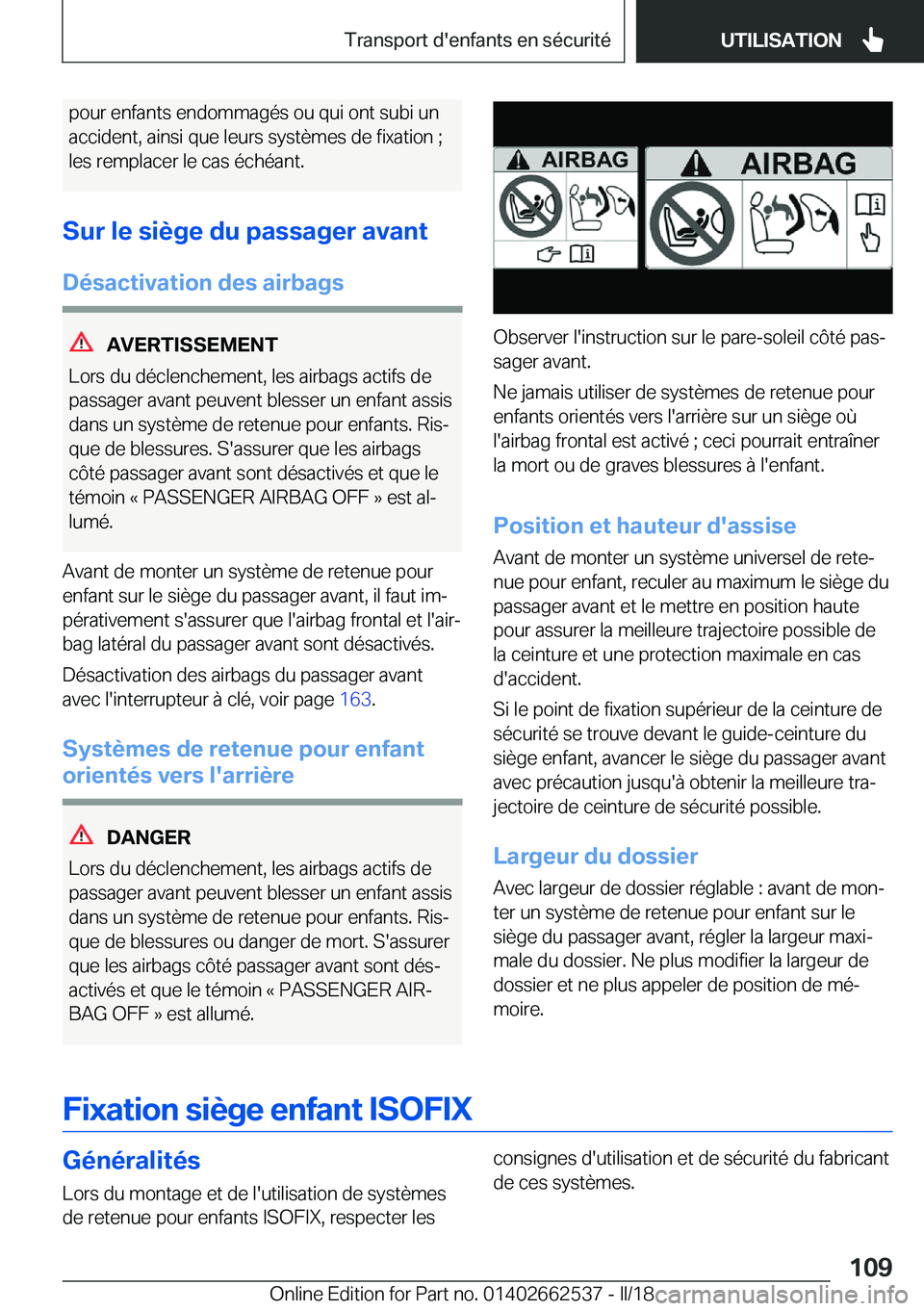 BMW X5 M 2018  Notices Demploi (in French) �p�o�u�r� �e�n�f�a�n�t�s� �e�n�d�o�m�m�a�g�é�s� �o�u� �q�u�i� �o�n�t� �s�u�b�i� �u�n
�a�c�c�i�d�e�n�t�,� �a�i�n�s�i� �q�u�e� �l�e�u�r�s� �s�y�s�t�è�m�e�s� �d�e� �f�i�x�a�t�i�o�n� �;
�l�e�s� �r�e�m�p