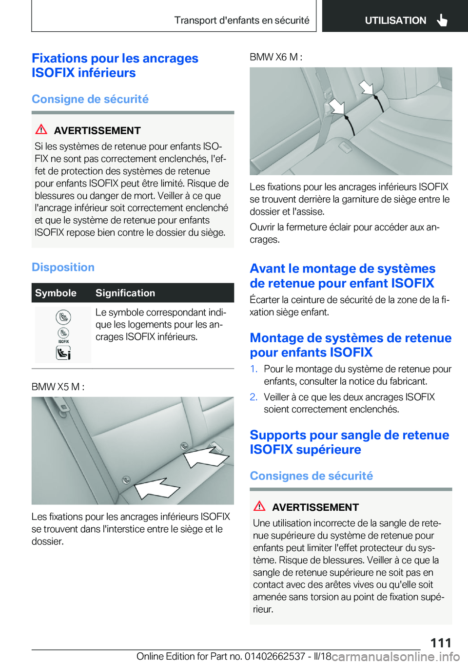 BMW X5 M 2018  Notices Demploi (in French) �F�i�x�a�t�i�o�n�s��p�o�u�r��l�e�s��a�n�c�r�a�g�e�s
�I�S�O�F�I�X��i�n�f�é�r�i�e�u�r�s
�C�o�n�s�i�g�n�e��d�e��s�é�c�u�r�i�t�é
�A�V�E�R�T�I�S�S�E�M�E�N�T
�S�i� �l�e�s� �s�y�s�t�è�m�e�s� �d�e� 