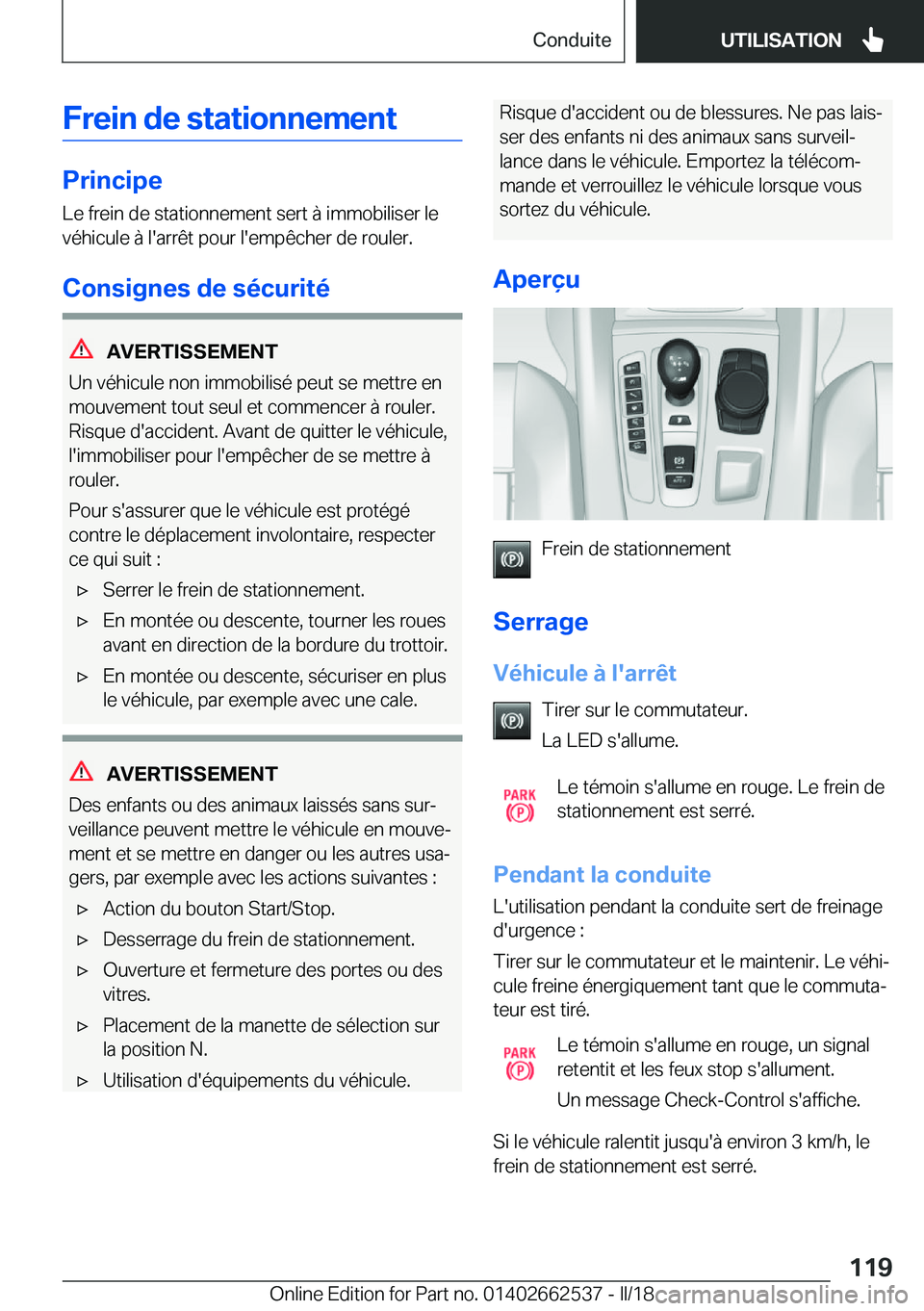 BMW X5 M 2018  Notices Demploi (in French) �F�r�e�i�n��d�e��s�t�a�t�i�o�n�n�e�m�e�n�t
�P�r�i�n�c�i�p�e�L�e� �f�r�e�i�n� �d�e� �s�t�a�t�i�o�n�n�e�m�e�n�t� �s�e�r�t� �