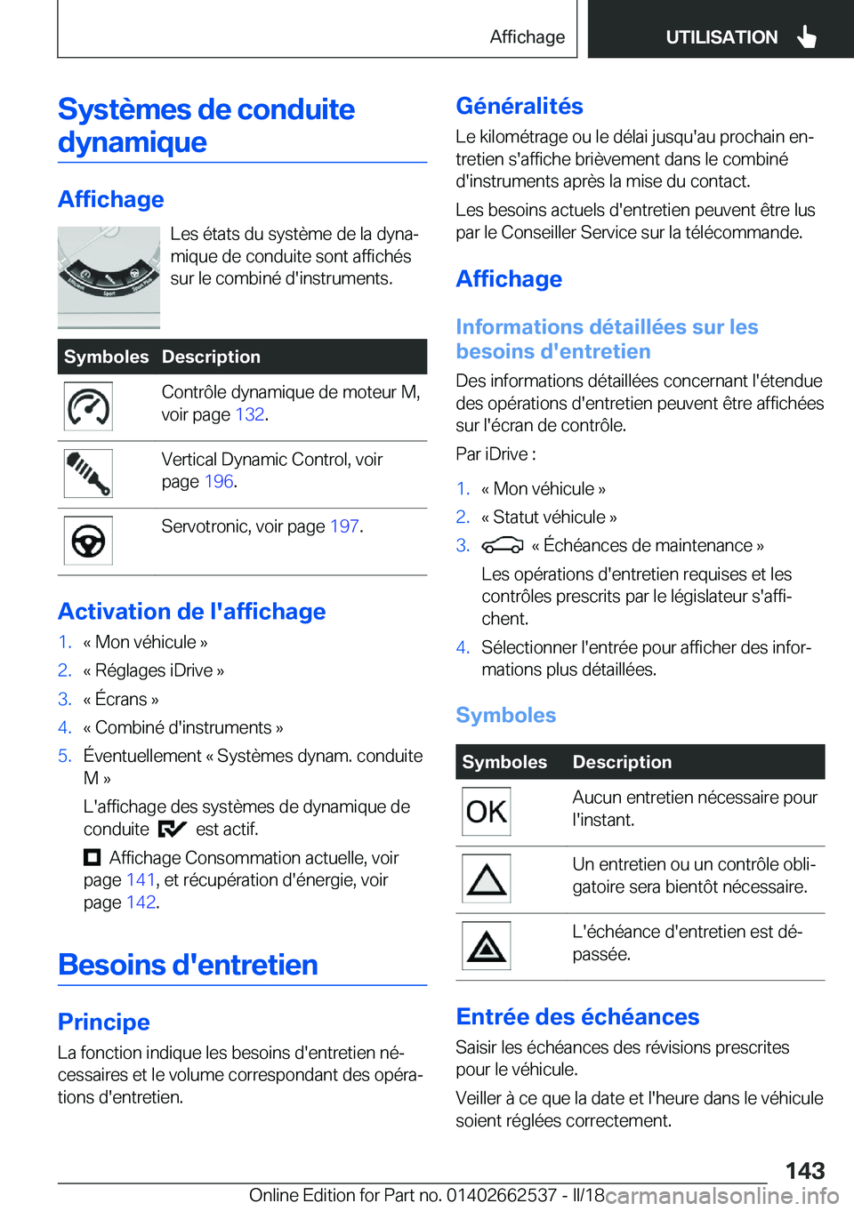 BMW X5 M 2018  Notices Demploi (in French) �S�y�s�t�è�m�e�s��d�e��c�o�n�d�u�i�t�e�d�y�n�a�m�i�q�u�e
�A�f�f�i�c�h�a�g�e
�L�e�s� �é�t�a�t�s� �d�u� �s�y�s�t�è�m�e� �d�e� �l�a� �d�y�n�aj
�m�i�q�u�e� �d�e� �c�o�n�d�u�i�t�e� �s�o�n�t� �a�f�f�i