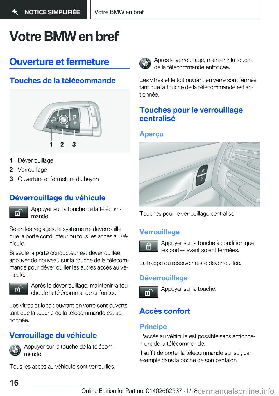 BMW X5 M 2018  Notices Demploi (in French) �V�o�t�r�e��B�M�W��e�n��b�r�e�f�O�u�v�e�r�t�u�r�e��e�t��f�e�r�m�e�t�u�r�e
�T�o�u�c�h�e�s��d�e��l�a��t�é�l�é�c�o�m�m�a�n�d�e
�1�D�é�v�e�r�r�o�u�i�l�l�a�g�e�2�V�e�r�r�o�u�i�l�l�a�g�e�3�O�u�v�