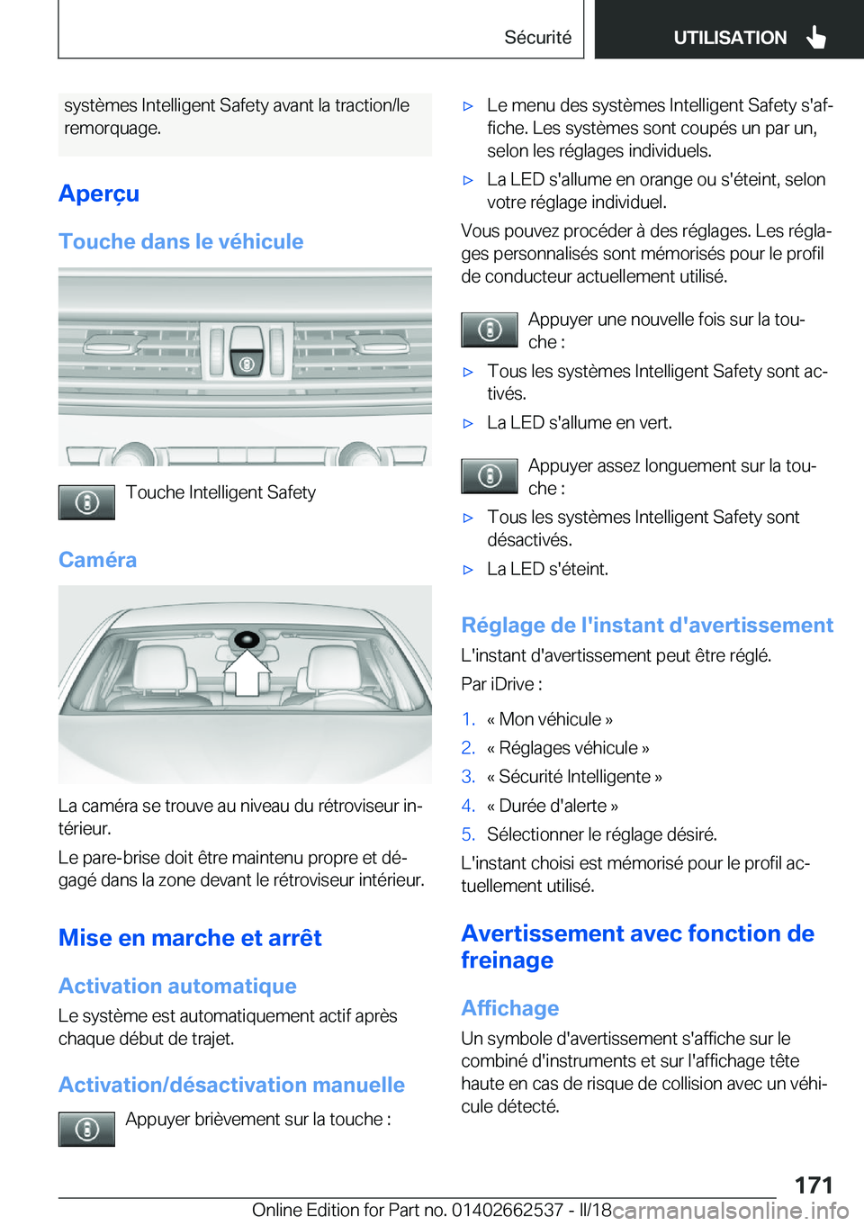 BMW X5 M 2018  Notices Demploi (in French) �s�y�s�t�è�m�e�s� �I�n�t�e�l�l�i�g�e�n�t� �S�a�f�e�t�y� �a�v�a�n�t� �l�a� �t�r�a�c�t�i�o�n�/�l�e�r�e�m�o�r�q�u�a�g�e�.
�A�p�e�r�ç�u
�T�o�u�c�h�e��d�a�n�s��l�e��v�é�h�i�c�u�l�e
�T�o�u�c�h�e� �I�n