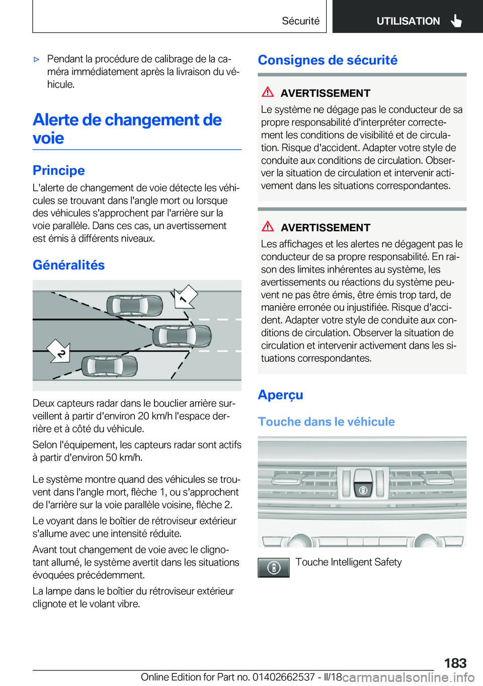 BMW X5 M 2018  Notices Demploi (in French) 'x�P�e�n�d�a�n�t� �l�a� �p�r�o�c�é�d�u�r�e� �d�e� �c�a�l�i�b�r�a�g�e� �d�e� �l�a� �c�aj�m�é�r�a� �i�m�m�é�d�i�a�t�e�m�e�n�t� �a�p�r�è�s� �l�a� �l�i�v�r�a�i�s�o�n� �d�u� �v�éj�h�i�c�u�l�e�.
