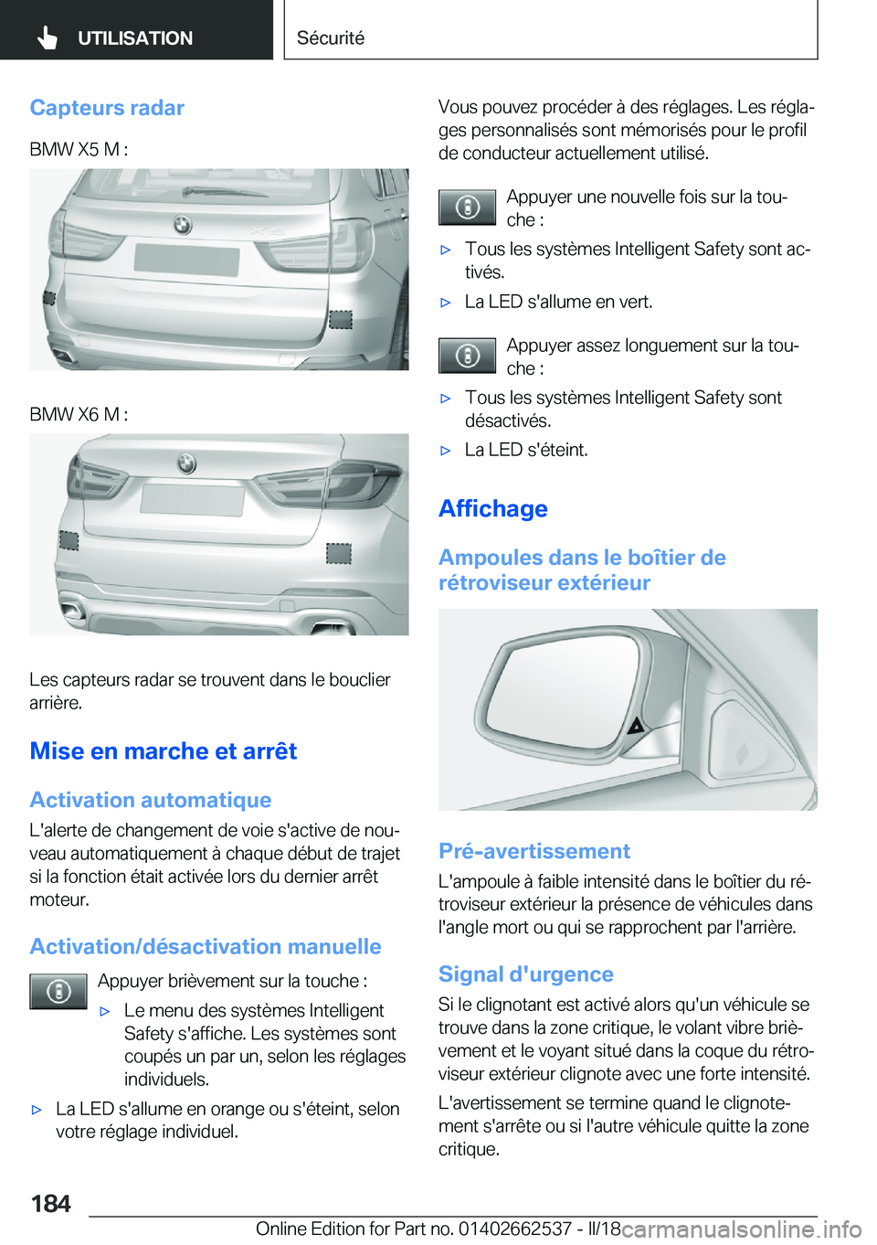 BMW X5 M 2018  Notices Demploi (in French) �C�a�p�t�e�u�r�s��r�a�d�a�r�B�M�W� �X�5� �M� �:�B�M�W� �X�6� �M� �:
�L�e�s� �c�a�p�t�e�u�r�s� �r�a�d�a�r� �s�e� �t�r�o�u�v�e�n�t� �d�a�n�s� �l�e� �b�o�u�c�l�i�e�r
�a�r�r�i�è�r�e�.
�M�i�s�e��e�n��m