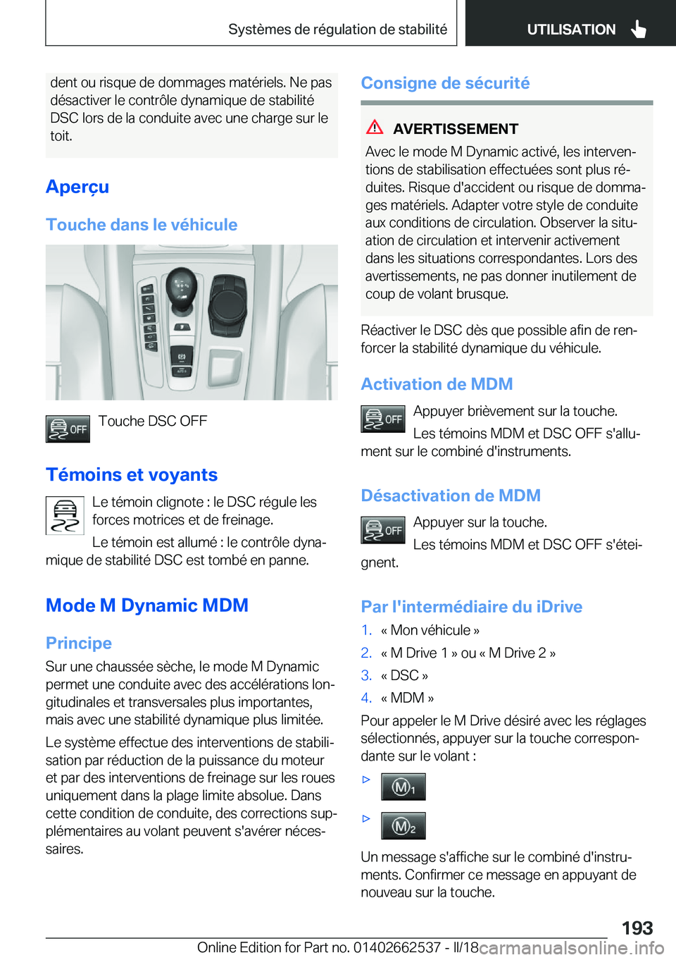 BMW X5 M 2018  Notices Demploi (in French) �d�e�n�t� �o�u� �r�i�s�q�u�e� �d�e� �d�o�m�m�a�g�e�s� �m�a�t�é�r�i�e�l�s�.� �N�e� �p�a�s
�d�é�s�a�c�t�i�v�e�r� �l�e� �c�o�n�t�r�