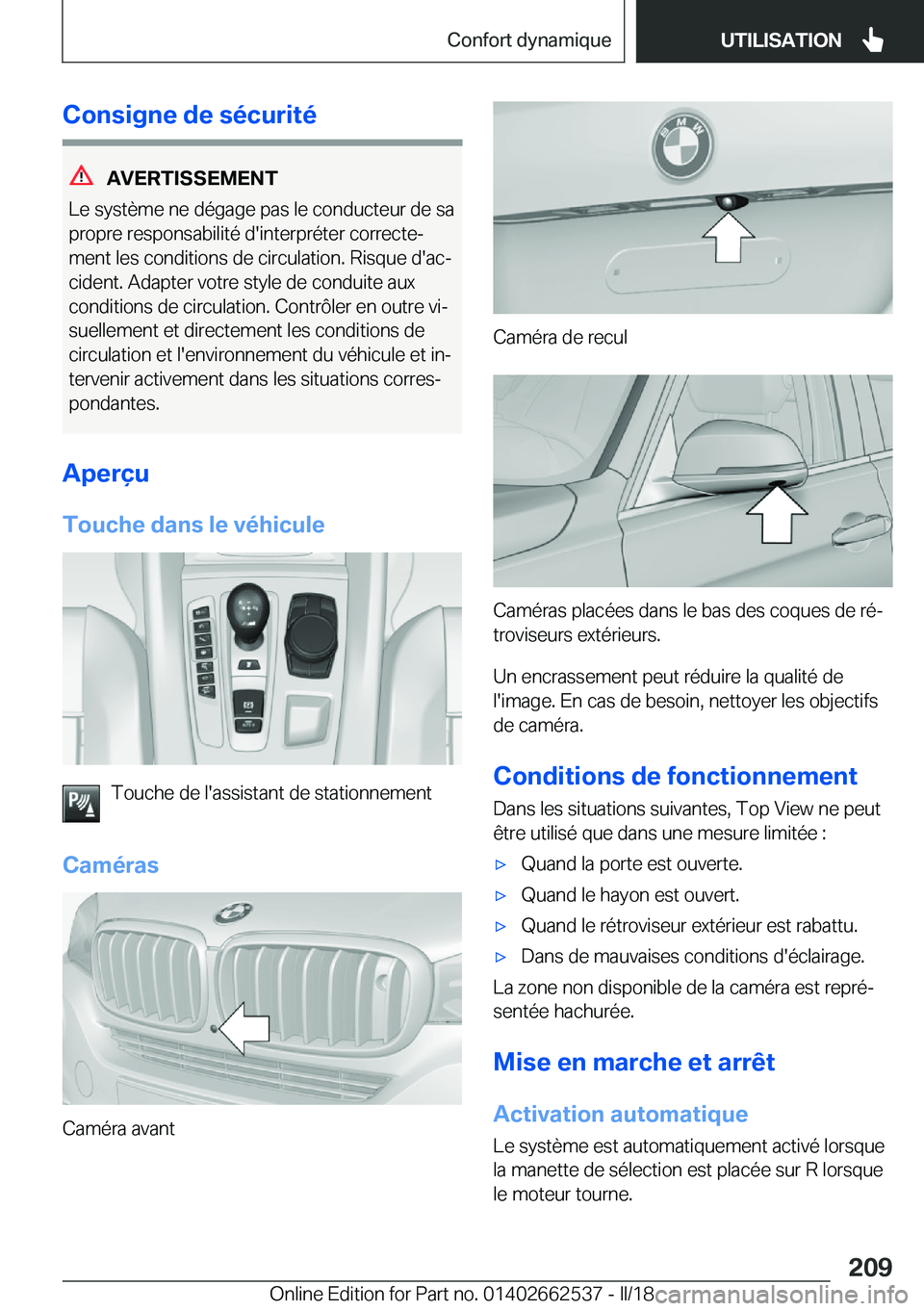 BMW X5 M 2018  Notices Demploi (in French) �C�o�n�s�i�g�n�e��d�e��s�é�c�u�r�i�t�é
�A�V�E�R�T�I�S�S�E�M�E�N�T
�L�e� �s�y�s�t�è�m�e� �n�e� �d�é�g�a�g�e� �p�a�s� �l�e� �c�o�n�d�u�c�t�e�u�r� �d�e� �s�a �p�r�o�p�r�e� �r�e�s�p�o�n�s�a�b�i�l�i�