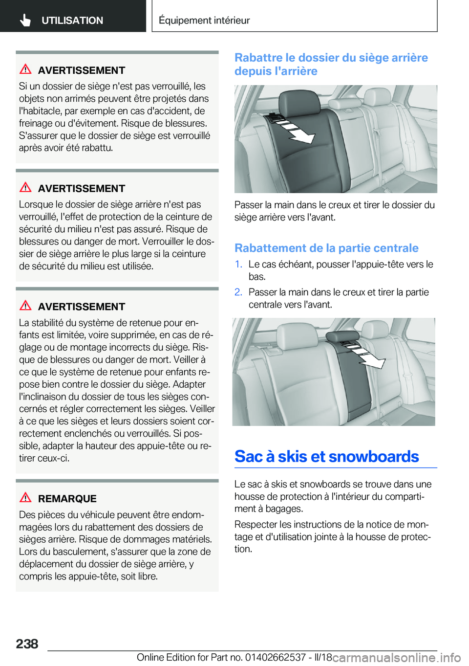 BMW X5 M 2018  Notices Demploi (in French) �A�V�E�R�T�I�S�S�E�M�E�N�T
�S�i� �u�n� �d�o�s�s�i�e�r� �d�e� �s�i�è�g�e� �n�'�e�s�t� �p�a�s� �v�e�r�r�o�u�i�l�l�é�,� �l�e�s
�o�b�j�e�t�s� �n�o�n� �a�r�r�i�m�é�s� �p�e�u�v�e�n�t� �ê�t�r�e� �p�r