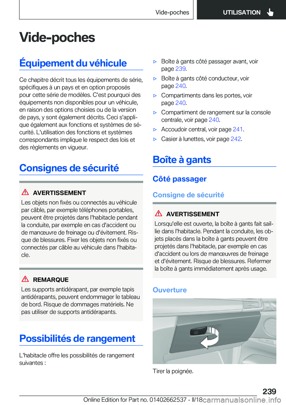 BMW X5 M 2018  Notices Demploi (in French) �V�i�d�e�-�p�o�c�h�e�s�É�q�u�i�p�e�m�e�n�t��d�u��v�é�h�i�c�u�l�e
�C�e� �c�h�a�p�i�t�r�e� �d�é�c�r�i�t� �t�o�u�s� �l�e�s� �é�q�u�i�p�e�m�e�n�t�s� �d�e� �s�é�r�i�e�,�s�p�é�c�i�f�i�q�u�e�s� �