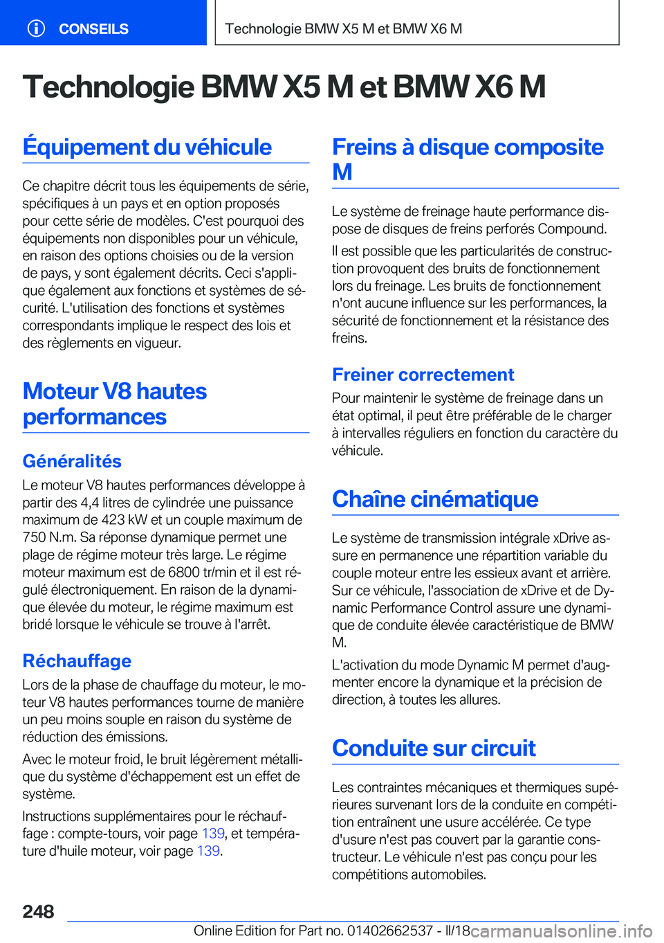 BMW X5 M 2018  Notices Demploi (in French) �T�e�c�h�n�o�l�o�g�i�e��B�M�W��X�5��M��e�t��B�M�W��X�6��M�É�q�u�i�p�e�m�e�n�t��d�u��v�é�h�i�c�u�l�e
�C�e� �c�h�a�p�i�t�r�e� �d�é�c�r�i�t� �t�o�u�s� �l�e�s� �é�q�u�i�p�e�m�e�n�t�s� �d�e� �