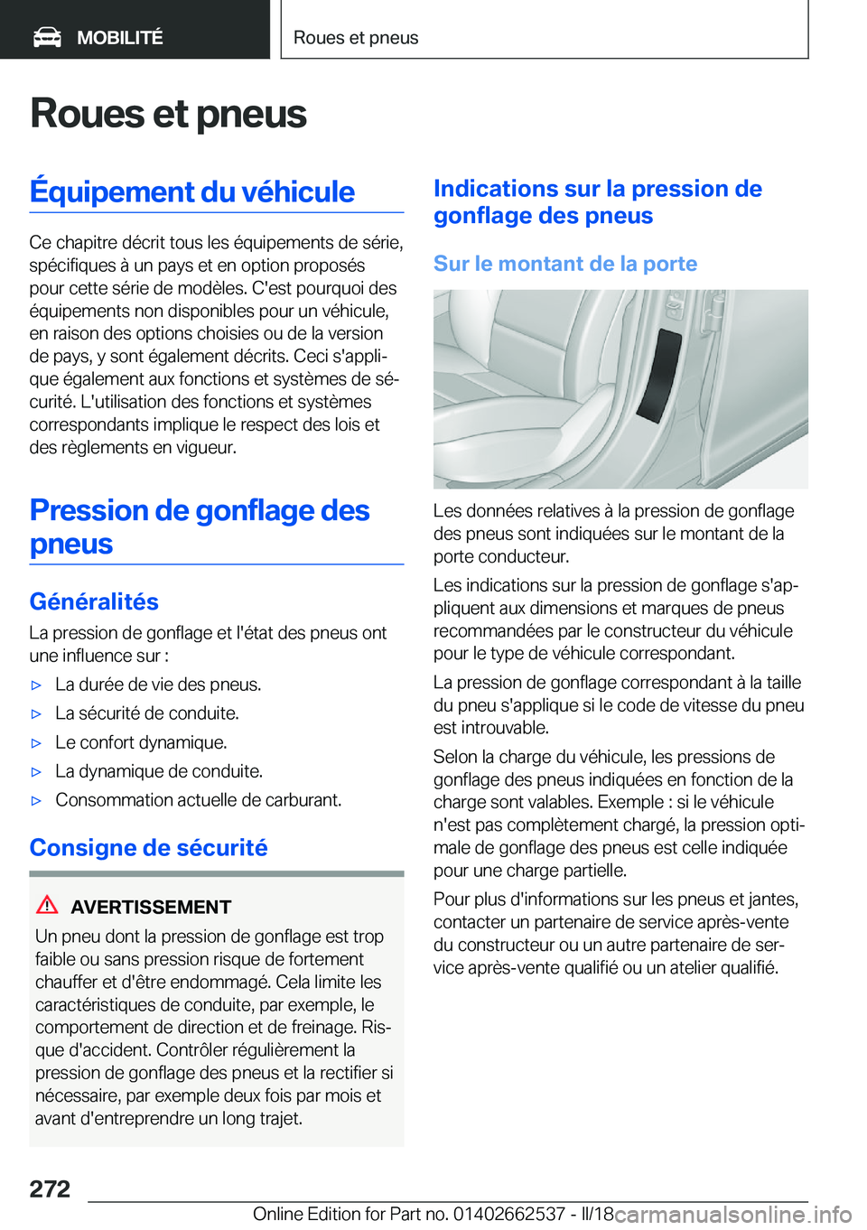 BMW X5 M 2018  Notices Demploi (in French) �R�o�u�e�s��e�t��p�n�e�u�s�É�q�u�i�p�e�m�e�n�t��d�u��v�é�h�i�c�u�l�e
�C�e� �c�h�a�p�i�t�r�e� �d�é�c�r�i�t� �t�o�u�s� �l�e�s� �é�q�u�i�p�e�m�e�n�t�s� �d�e� �s�é�r�i�e�,�s�p�é�c�i�f�i�q�u�e�s�