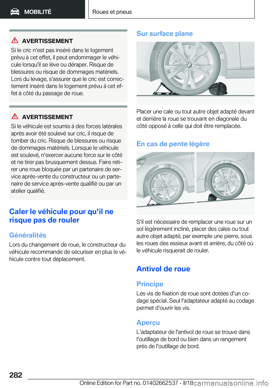 BMW X5 M 2018  Notices Demploi (in French) �A�V�E�R�T�I�S�S�E�M�E�N�T
�S�i� �l�e� �c�r�i�c� �n�'�e�s�t� �p�a�s� �i�n�s�é�r�é� �d�a�n�s� �l�e� �l�o�g�e�m�e�n�t
�p�r�é�v�u� �