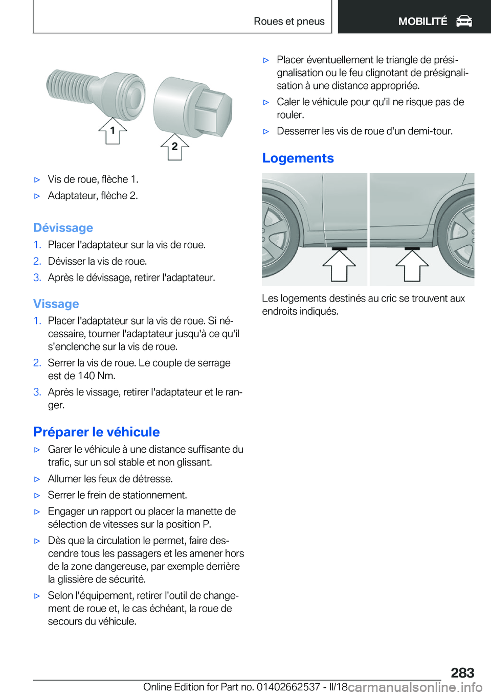 BMW X5 M 2018  Notices Demploi (in French) 'x�V�i�s� �d�e� �r�o�u�e�,� �f�l�è�c�h�e� �1�.'x�A�d�a�p�t�a�t�e�u�r�,� �f�l�è�c�h�e� �2�.
�D�é�v�i�s�s�a�g�e
�1�.�P�l�a�c�e�r� �l�'�a�d�a�p�t�a�t�e�u�r� �s�u�r� �l�a� �v�i�s� �d�e� �r�
