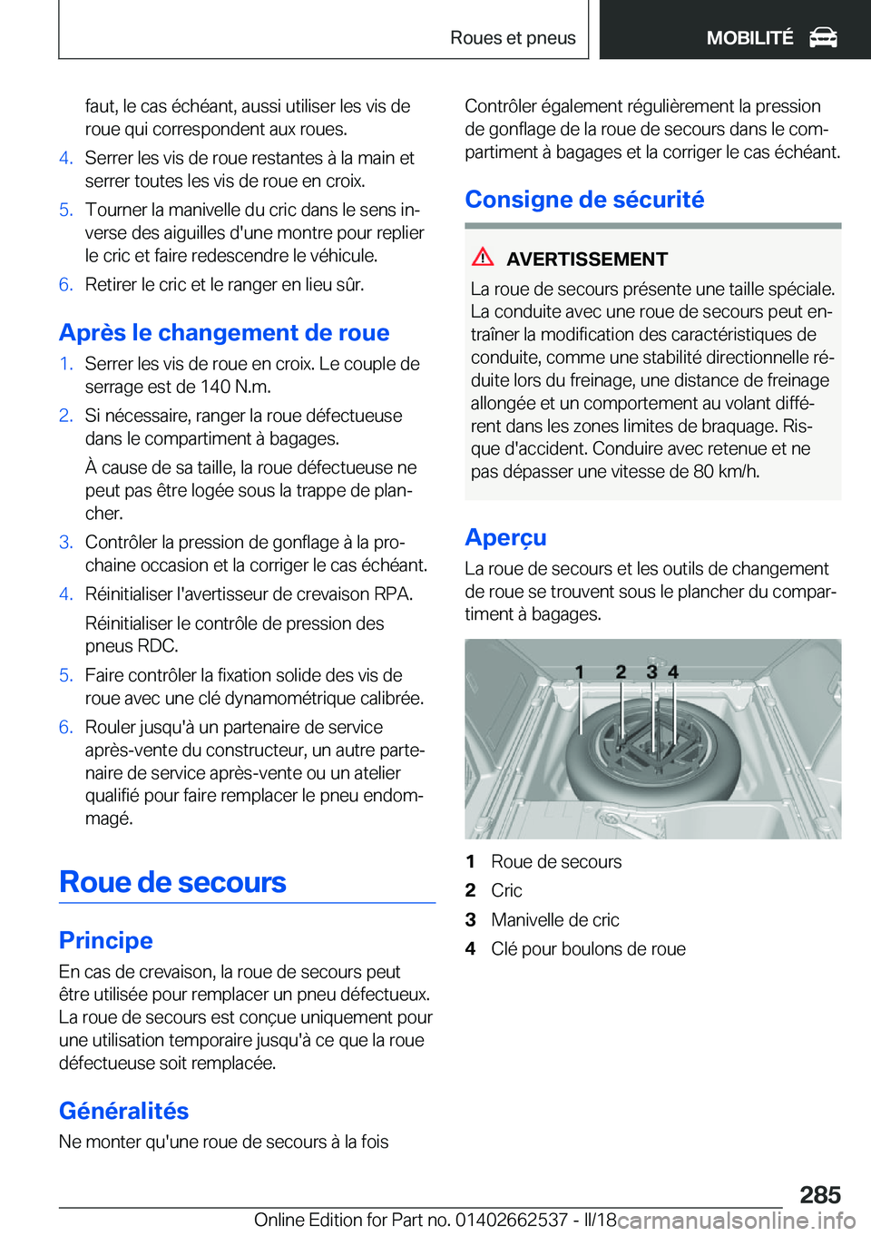 BMW X5 M 2018  Notices Demploi (in French) �f�a�u�t�,� �l�e� �c�a�s� �é�c�h�é�a�n�t�,� �a�u�s�s�i� �u�t�i�l�i�s�e�r� �l�e�s� �v�i�s� �d�e�r�o�u�e� �q�u�i� �c�o�r�r�e�s�p�o�n�d�e�n�t� �a�u�x� �r�o�u�e�s�.�4�.�S�e�r�r�e�r� �l�e�s� �v�i�s� �d�e