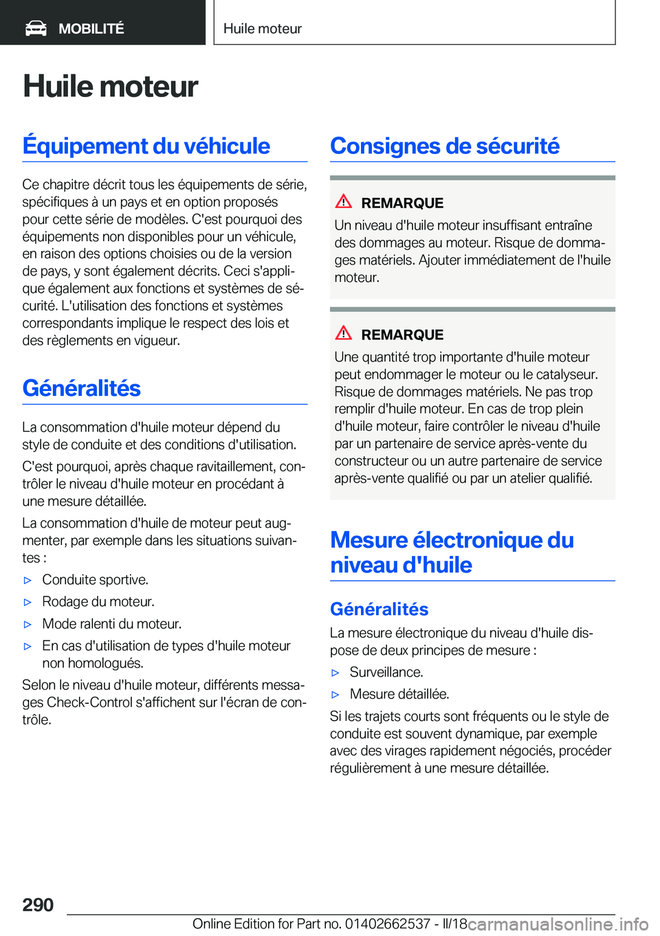 BMW X5 M 2018  Notices Demploi (in French) �H�u�i�l�e��m�o�t�e�u�r�É�q�u�i�p�e�m�e�n�t��d�u��v�é�h�i�c�u�l�e
�C�e� �c�h�a�p�i�t�r�e� �d�é�c�r�i�t� �t�o�u�s� �l�e�s� �é�q�u�i�p�e�m�e�n�t�s� �d�e� �s�é�r�i�e�,�s�p�é�c�i�f�i�q�u�e�s� �