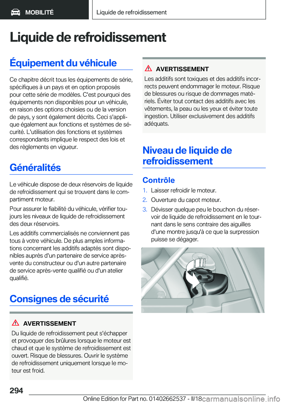 BMW X5 M 2018  Notices Demploi (in French) �L�i�q�u�i�d�e��d�e��r�e�f�r�o�i�d�i�s�s�e�m�e�n�t�É�q�u�i�p�e�m�e�n�t��d�u��v�é�h�i�c�u�l�e
�C�e� �c�h�a�p�i�t�r�e� �d�é�c�r�i�t� �t�o�u�s� �l�e�s� �é�q�u�i�p�e�m�e�n�t�s� �d�e� �s�é�r�i�e�,