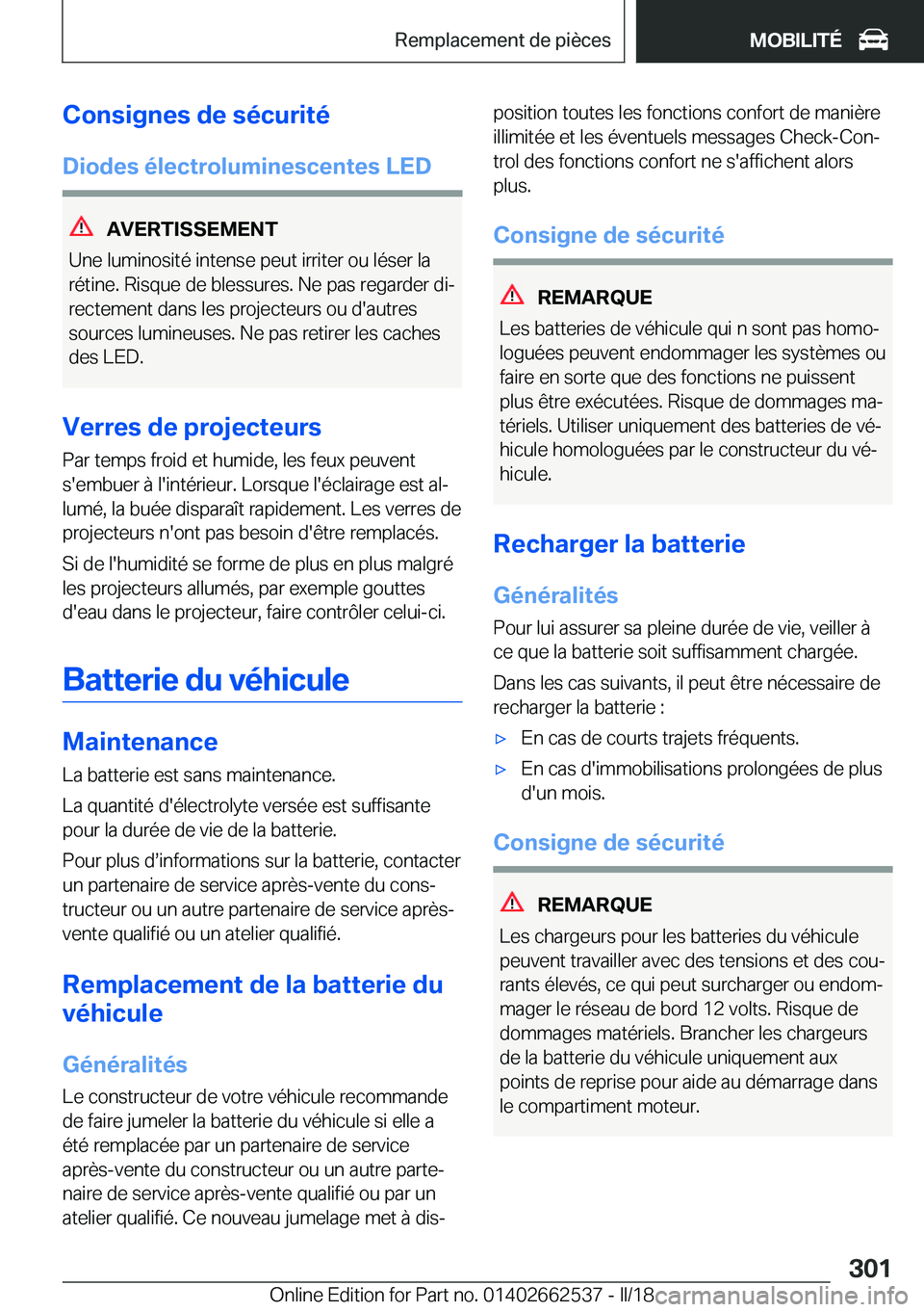 BMW X5 M 2018  Notices Demploi (in French) �C�o�n�s�i�g�n�e�s��d�e��s�é�c�u�r�i�t�é�D�i�o�d�e�s��é�l�e�c�t�r�o�l�u�m�i�n�e�s�c�e�n�t�e�s��L�E�D
�A�V�E�R�T�I�S�S�E�M�E�N�T
�U�n�e� �l�u�m�i�n�o�s�i�t�é� �i�n�t�e�n�s�e� �p�e�u�t� �i�r�r�i