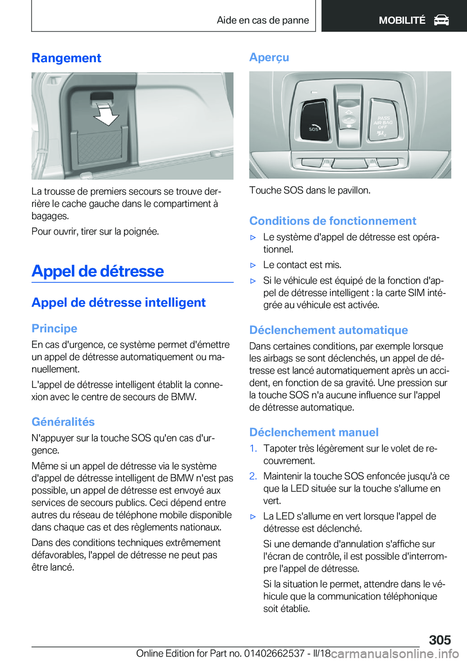BMW X5 M 2018  Notices Demploi (in French) �R�a�n�g�e�m�e�n�t
�L�a� �t�r�o�u�s�s�e� �d�e� �p�r�e�m�i�e�r�s� �s�e�c�o�u�r�s� �s�e� �t�r�o�u�v�e� �d�e�rj
�r�i�è�r�e� �l�e� �c�a�c�h�e� �g�a�u�c�h�e� �d�a�n�s� �l�e� �c�o�m�p�a�r�t�i�m�e�n�t� �