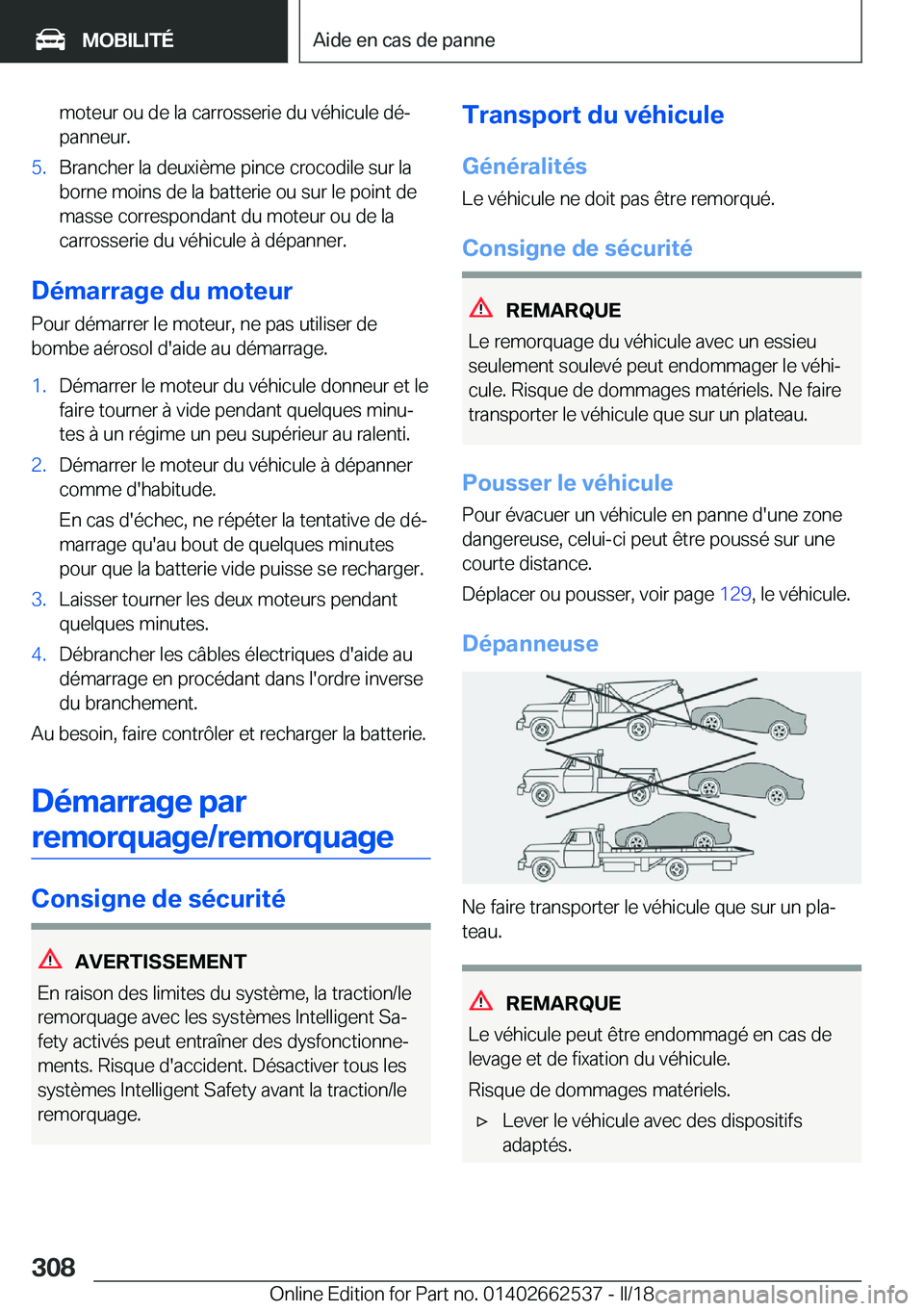 BMW X5 M 2018  Notices Demploi (in French) �m�o�t�e�u�r� �o�u� �d�e� �l�a� �c�a�r�r�o�s�s�e�r�i�e� �d�u� �v�é�h�i�c�u�l�e� �d�éj�p�a�n�n�e�u�r�.�5�.�B�r�a�n�c�h�e�r� �l�a� �d�e�u�x�i�è�m�e� �p�i�n�c�e� �c�r�o�c�o�d�i�l�e� �s�u�r� �l�a
�b�o