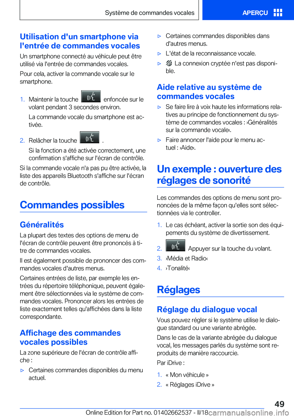 BMW X5 M 2018  Notices Demploi (in French) �U�t�i�l�i�s�a�t�i�o�n��d�'�u�n��s�m�a�r�t�p�h�o�n�e��v�i�a
�l�'�e�n�t�r�é�e��d�e��c�o�m�m�a�n�d�e�s��v�o�c�a�l�e�s
�U�n� �s�m�a�r�t�p�h�o�n�e� �c�o�n�n�e�c�t�é� �a�u� �v�é�h�i�c�u�l�