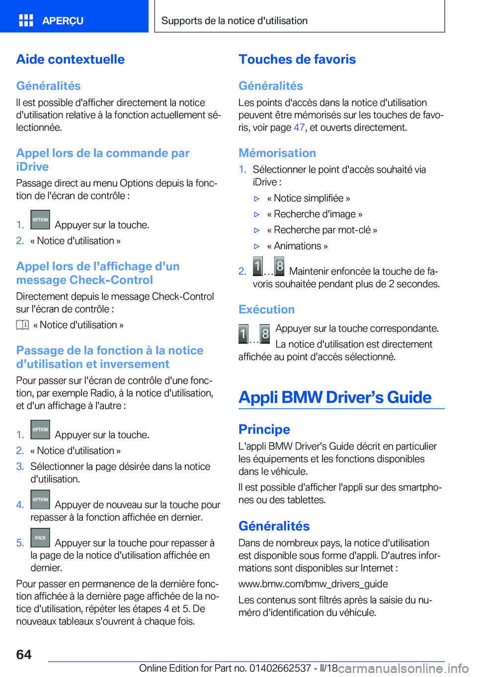 BMW X5 M 2018  Notices Demploi (in French) �A�i�d�e��c�o�n�t�e�x�t�u�e�l�l�e
�G�é�n�é�r�a�l�i�t�é�s
�I�l� �e�s�t� �p�o�s�s�i�b�l�e� �d�'�a�f�f�i�c�h�e�r� �d�i�r�e�c�t�e�m�e�n�t� �l�a� �n�o�t�i�c�e
�d�'�u�t�i�l�i�s�a�t�i�o�n� �r�e�l