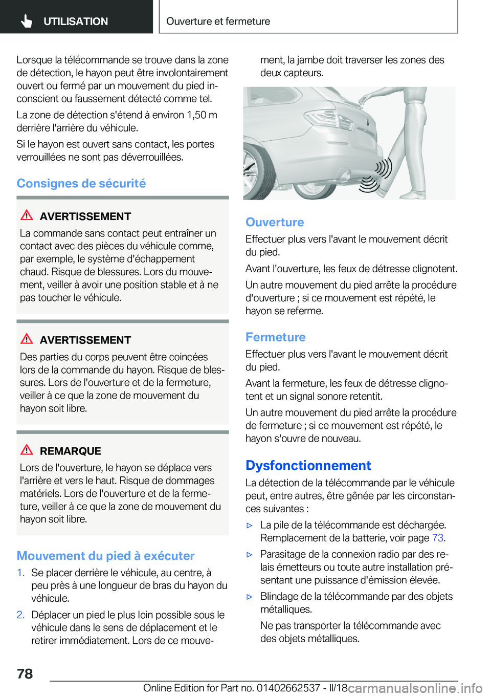 BMW X5 M 2018  Notices Demploi (in French) �L�o�r�s�q�u�e� �l�a� �t�é�l�é�c�o�m�m�a�n�d�e� �s�e� �t�r�o�u�v�e� �d�a�n�s� �l�a� �z�o�n�e�d�e� �d�é�t�e�c�t�i�o�n�,� �l�e� �h�a�y�o�n� �p�e�u�t� �ê�t�r�e� �i�n�v�o�l�o�n�t�a�i�r�e�m�e�n�t
�o�u�