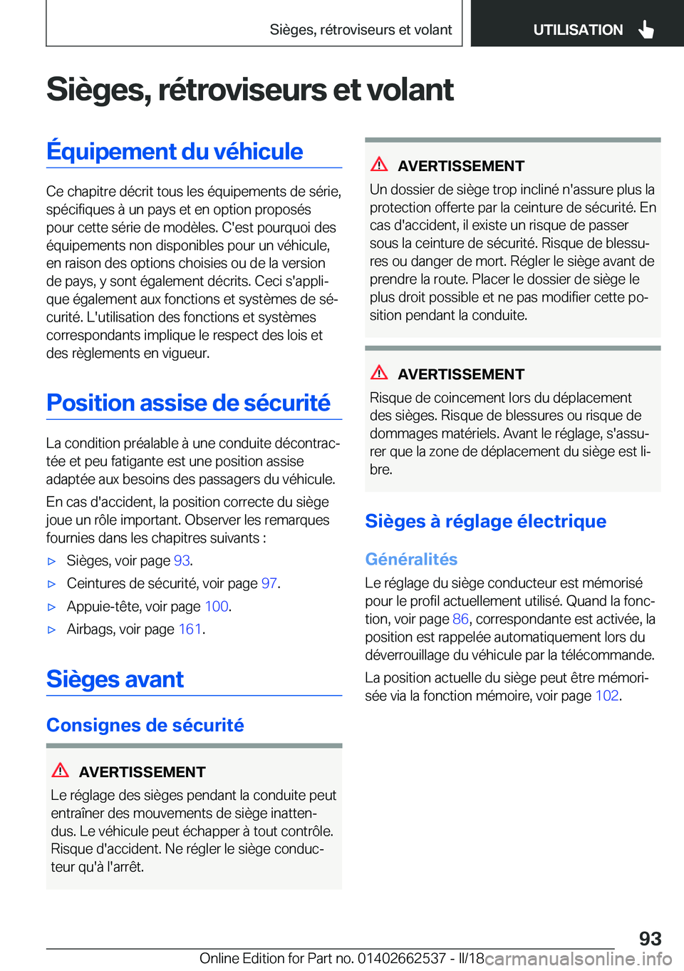 BMW X5 M 2018  Notices Demploi (in French) �S�i�è�g�e�s�,��r�é�t�r�o�v�i�s�e�u�r�s��e�t��v�o�l�a�n�t�É�q�u�i�p�e�m�e�n�t��d�u��v�é�h�i�c�u�l�e
�C�e� �c�h�a�p�i�t�r�e� �d�é�c�r�i�t� �t�o�u�s� �l�e�s� �é�q�u�i�p�e�m�e�n�t�s� �d�e� �s�