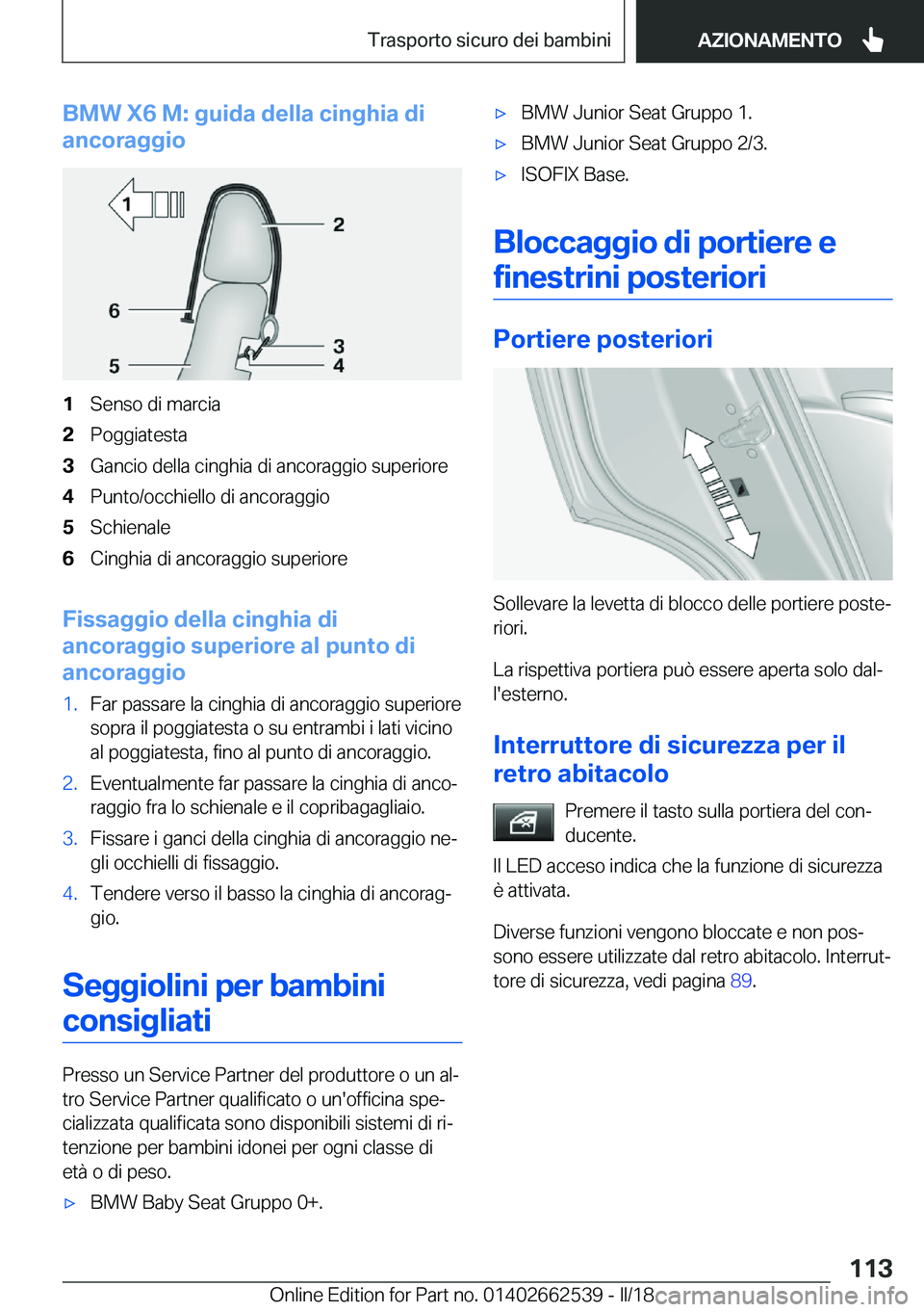 BMW X5 M 2018  Libretti Di Uso E manutenzione (in Italian) �B�M�W��X�6��M�:��g�u�i�d�a��d�e�l�l�a��c�i�n�g�h�i�a��d�i
�a�n�c�o�r�a�g�g�i�o�1�S�e�n�s�o� �d�i� �m�a�r�c�i�a�2�P�o�g�g�i�a�t�e�s�t�a�3�G�a�n�c�i�o� �d�e�l�l�a� �c�i�n�g�h�i�a� �d�i� �a�n�c�o�
