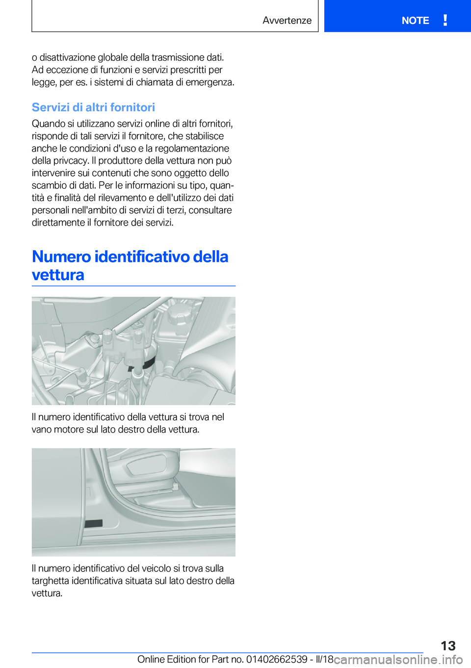 BMW X5 M 2018  Libretti Di Uso E manutenzione (in Italian) �o� �d�i�s�a�t�t�i�v�a�z�i�o�n�e� �g�l�o�b�a�l�e� �d�e�l�l�a� �t�r�a�s�m�i�s�s�i�o�n�e� �d�a�t�i�.
�A�d� �e�c�c�e�z�i�o�n�e� �d�i� �f�u�n�z�i�o�n�i� �e� �s�e�r�v�i�z�i� �p�r�e�s�c�r�i�t�t�i� �p�e�r
�l