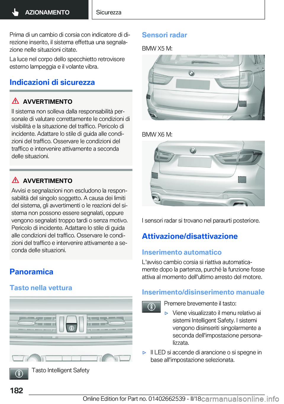 BMW X5 M 2018  Libretti Di Uso E manutenzione (in Italian) �P�r�i�m�a� �d�i� �u�n� �c�a�m�b�i�o� �d�i� �c�o�r�s�i�a� �c�o�n� �i�n�d�i�c�a�t�o�r�e� �d�i� �d�iª
�r�e�z�i�o�n�e� �i�n�s�e�r�i�t�o�,� �i�l� �s�i�s�t�e�m�a� �e�f�f�e�t�t�u�a� �u�n�a� �s�e�g�n�a�l�a