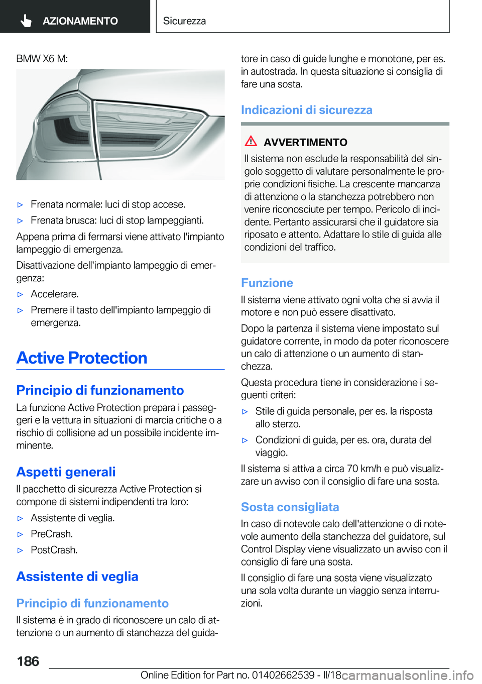 BMW X5 M 2018  Libretti Di Uso E manutenzione (in Italian) �B�M�W� �X�6� �M�:'x�F�r�e�n�a�t�a� �n�o�r�m�a�l�e�:� �l�u�c�i� �d�i� �s�t�o�p� �a�c�c�e�s�e�.'x�F�r�e�n�a�t�a� �b�r�u�s�c�a�:� �l�u�c�i� �d�i� �s�t�o�p� �l�a�m�p�e�g�g�i�a�n�t�i�.
�A�p�p�e�n�