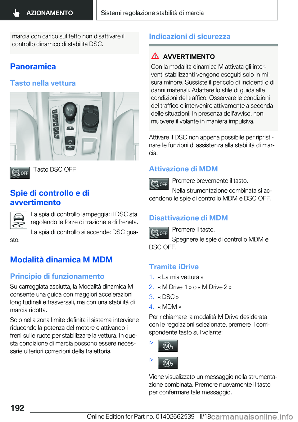 BMW X5 M 2018  Libretti Di Uso E manutenzione (in Italian) �m�a�r�c�i�a� �c�o�n� �c�a�r�i�c�o� �s�u�l� �t�e�t�t�o� �n�o�n� �d�i�s�a�t�t�i�v�a�r�e� �i�l�c�o�n�t�r�o�l�l�o� �d�i�n�a�m�i�c�o� �d�i� �s�t�a�b�i�l�i�t�