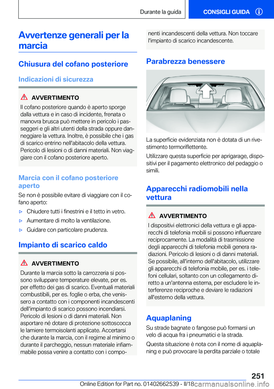 BMW X5 M 2018  Libretti Di Uso E manutenzione (in Italian) �A�v�v�e�r�t�e�n�z�e��g�e�n�e�r�a�l�i��p�e�r��l�a�m�a�r�c�i�a
�C�h�i�u�s�u�r�a��d�e�l��c�o�f�a�n�o��p�o�s�t�e�r�i�o�r�e
�I�n�d�i�c�a�z�i�o�n�i��d�i��s�i�c�u�r�e�z�z�a
�A�V�V�E�R�T�I�M�E�N�T�O
