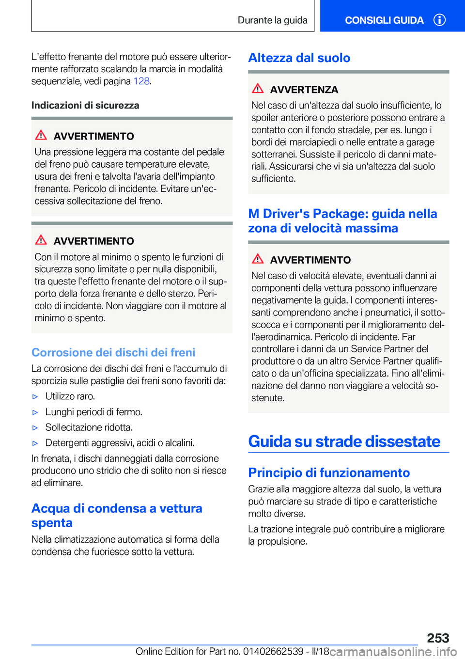 BMW X5 M 2018  Libretti Di Uso E manutenzione (in Italian) �L�'�e�f�f�e�t�t�o� �f�r�e�n�a�n�t�e� �d�e�l� �m�o�t�o�r�e� �p�u�