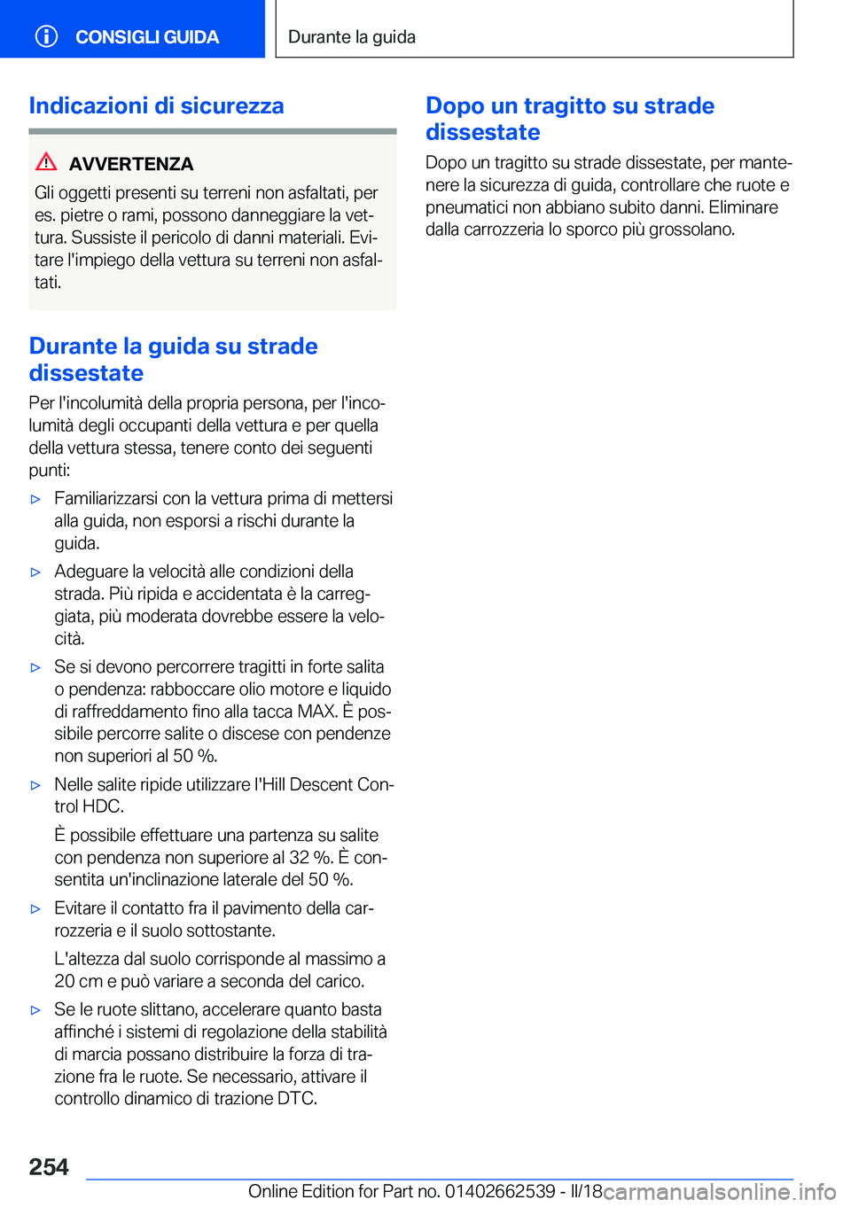 BMW X5 M 2018  Libretti Di Uso E manutenzione (in Italian) �I�n�d�i�c�a�z�i�o�n�i��d�i��s�i�c�u�r�e�z�z�a
�A�V�V�E�R�T�E�N�Z�A
�G�l�i� �o�g�g�e�t�t�i� �p�r�e�s�e�n�t�i� �s�u� �t�e�r�r�e�n�i� �n�o�n� �a�s�f�a�l�t�a�t�i�,� �p�e�r
�e�s�.� �p�i�e�t�r�e� �o� �r�