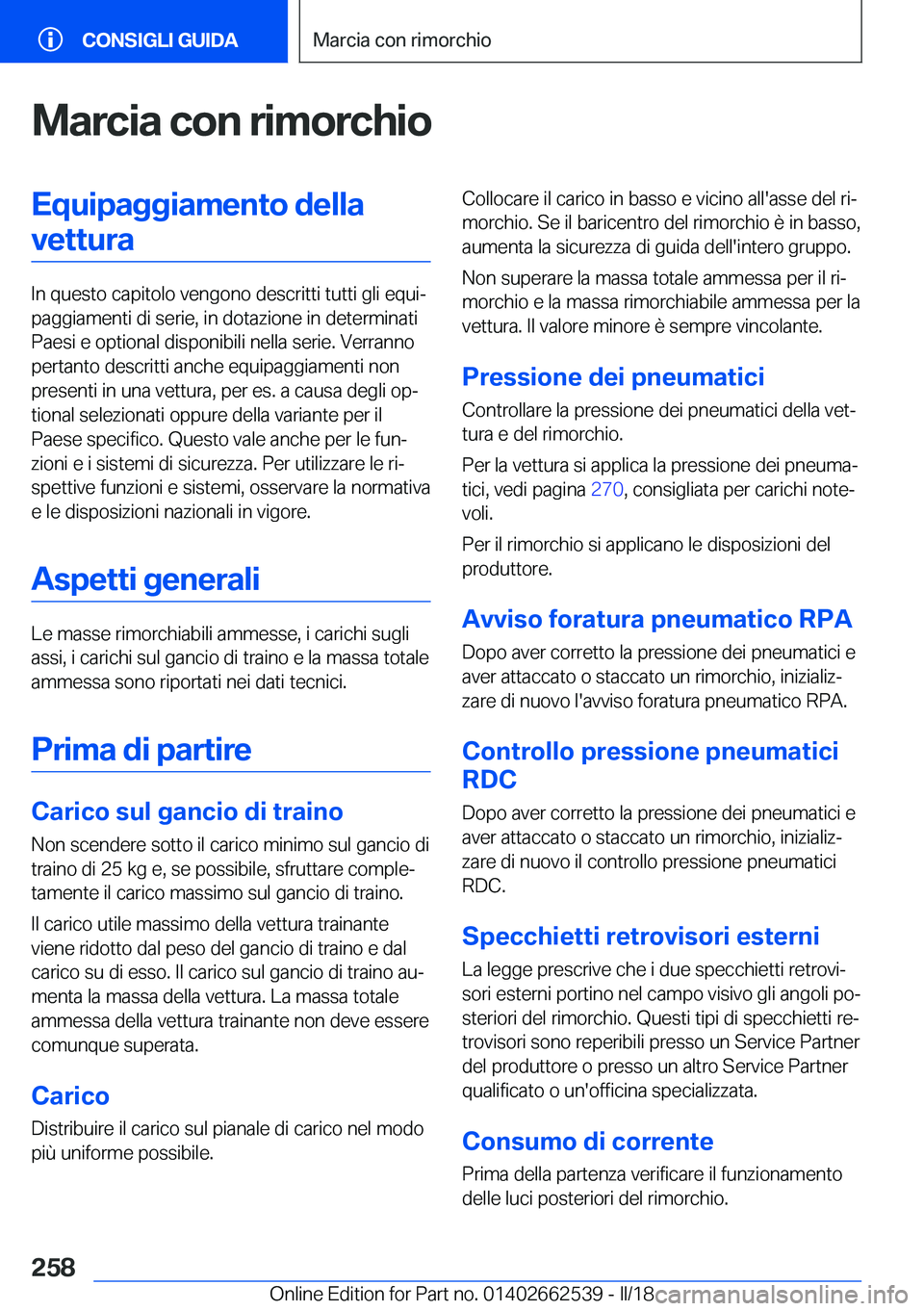 BMW X5 M 2018  Libretti Di Uso E manutenzione (in Italian) �M�a�r�c�i�a��c�o�n��r�i�m�o�r�c�h�i�o�E�q�u�i�p�a�g�g�i�a�m�e�n�t�o��d�e�l�l�a�v�e�t�t�u�r�a
�I�n� �q�u�e�s�t�o� �c�a�p�i�t�o�l�o� �v�e�n�g�o�n�o� �d�e�s�c�r�i�t�t�i� �t�u�t�t�i� �g�l�i� �e�q�u�i