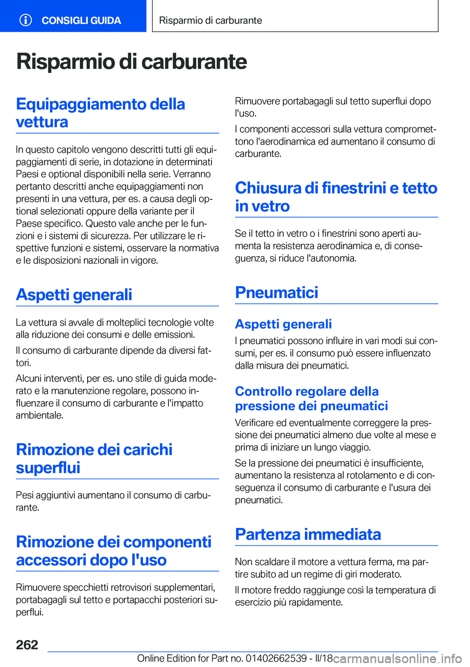 BMW X5 M 2018  Libretti Di Uso E manutenzione (in Italian) �R�i�s�p�a�r�m�i�o��d�i��c�a�r�b�u�r�a�n�t�e�E�q�u�i�p�a�g�g�i�a�m�e�n�t�o��d�e�l�l�a�v�e�t�t�u�r�a
�I�n� �q�u�e�s�t�o� �c�a�p�i�t�o�l�o� �v�e�n�g�o�n�o� �d�e�s�c�r�i�t�t�i� �t�u�t�t�i� �g�l�i� �e�