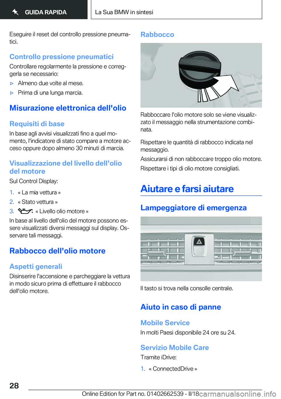 BMW X5 M 2018  Libretti Di Uso E manutenzione (in Italian) �E�s�e�g�u�i�r�e� �i�l� �r�e�s�e�t� �d�e�l� �c�o�n�t�r�o�l�l�o� �p�r�e�s�s�i�o�n�e� �p�n�e�u�m�aª�t�i�c�i�.
�C�o�n�t�r�o�l�l�o��p�r�e�s�s�i�o�n�e��p�n�e�u�m�a�t�i�c�i
�C�o�n�t�r�o�l�l�a�r�e� �r�e�