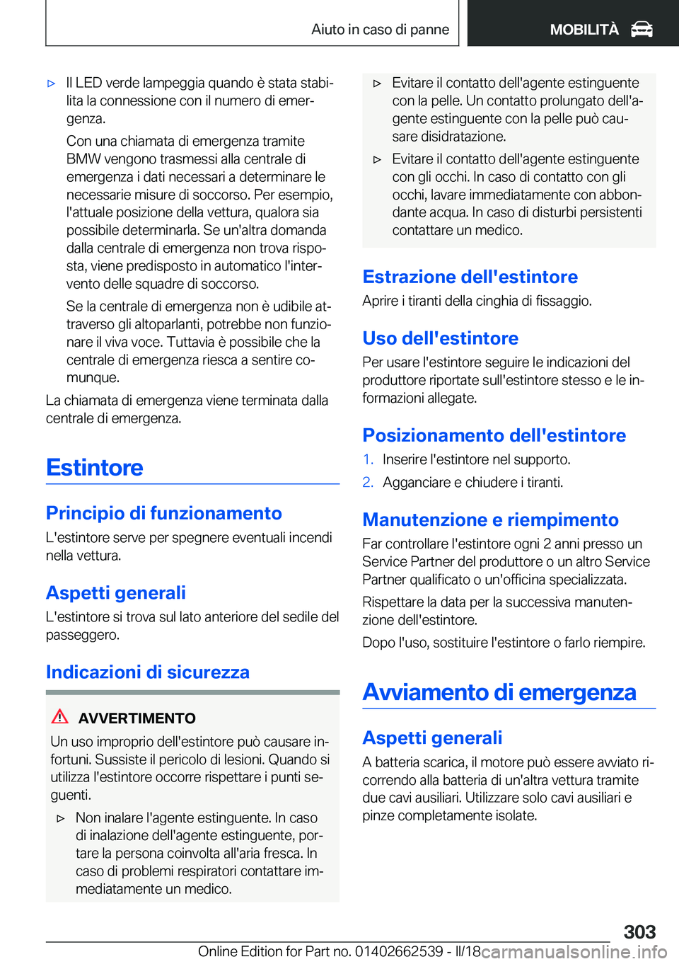 BMW X5 M 2018  Libretti Di Uso E manutenzione (in Italian) 'x�I�l� �L�E�D� �v�e�r�d�e� �l�a�m�p�e�g�g�i�a� �q�u�a�n�d�o� �è� �s�t�a�t�a� �s�t�a�b�iª
�l�i�t�a� �l�a� �c�o�n�n�e�s�s�i�o�n�e� �c�o�n� �i�l� �n�u�m�e�r�o� �d�i� �e�m�e�rª �g�e�n�z�a�.
�C�o