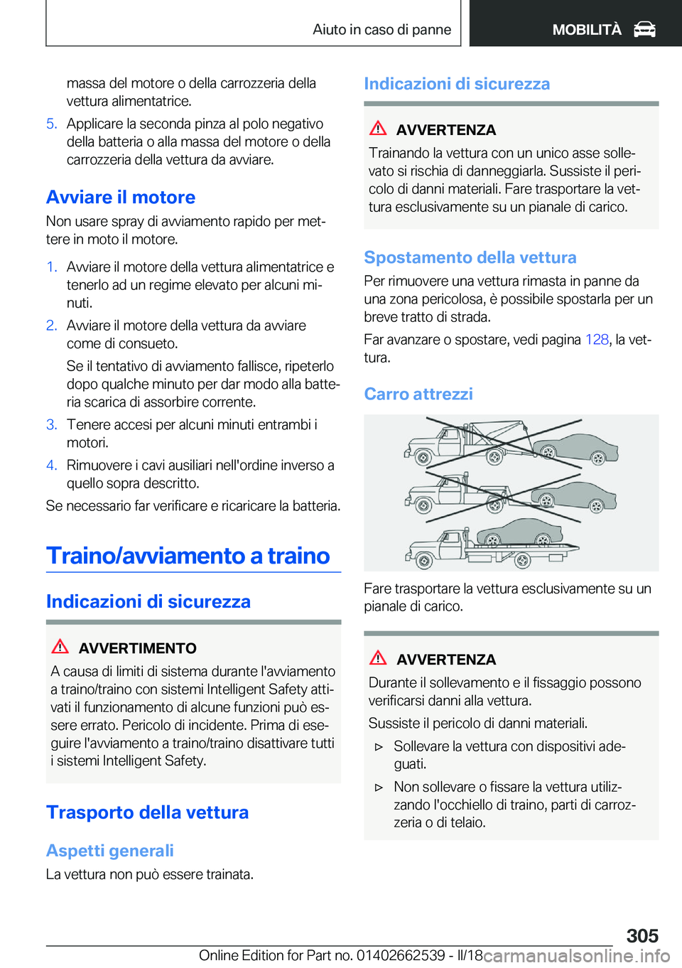 BMW X5 M 2018  Libretti Di Uso E manutenzione (in Italian) �m�a�s�s�a� �d�e�l� �m�o�t�o�r�e� �o� �d�e�l�l�a� �c�a�r�r�o�z�z�e�r�i�a� �d�e�l�l�a�v�e�t�t�u�r�a� �a�l�i�m�e�n�t�a�t�r�i�c�e�.�5�.�A�p�p�l�i�c�a�r�e� �l�a� �s�e�c�o�n�d�a� �p�i�n�z�a� �a�l� �p�o�l�o
