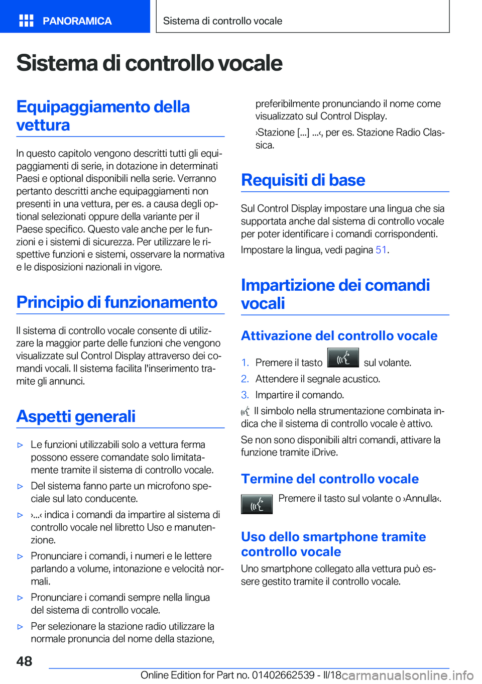 BMW X5 M 2018  Libretti Di Uso E manutenzione (in Italian) �S�i�s�t�e�m�a��d�i��c�o�n�t�r�o�l�l�o��v�o�c�a�l�e�E�q�u�i�p�a�g�g�i�a�m�e�n�t�o��d�e�l�l�a�v�e�t�t�u�r�a
�I�n� �q�u�e�s�t�o� �c�a�p�i�t�o�l�o� �v�e�n�g�o�n�o� �d�e�s�c�r�i�t�t�i� �t�u�t�t�i� �g�