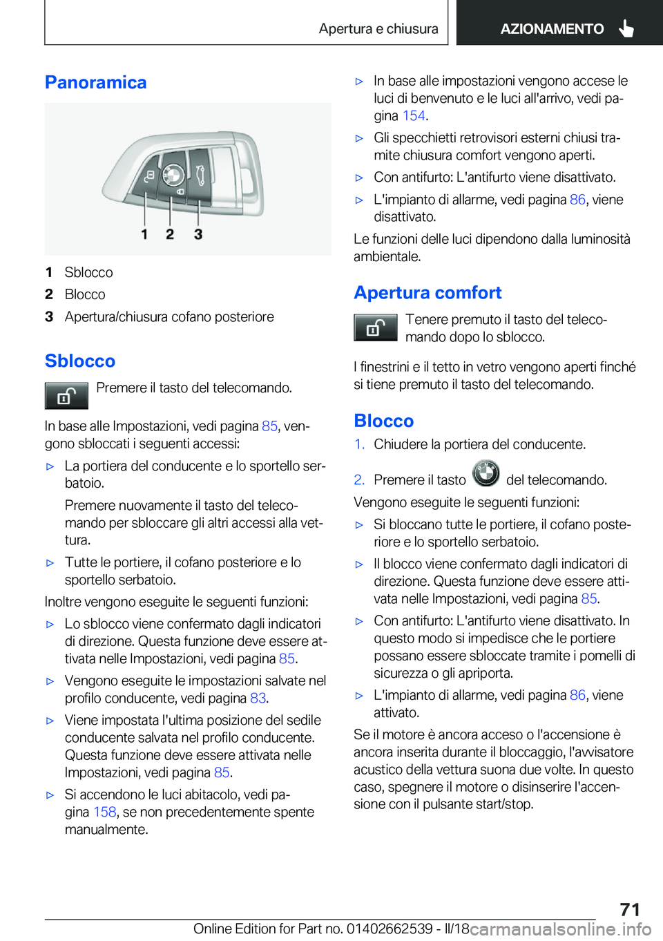 BMW X5 M 2018  Libretti Di Uso E manutenzione (in Italian) �P�a�n�o�r�a�m�i�c�a�1�S�b�l�o�c�c�o�2�B�l�o�c�c�o�3�A�p�e�r�t�u�r�a�/�c�h�i�u�s�u�r�a� �c�o�f�a�n�o� �p�o�s�t�e�r�i�o�r�e
�S�b�l�o�c�c�o�P�r�e�m�e�r�e� �i�l� �t�a�s�t�o� �d�e�l� �t�e�l�e�c�o�m�a�n�d�