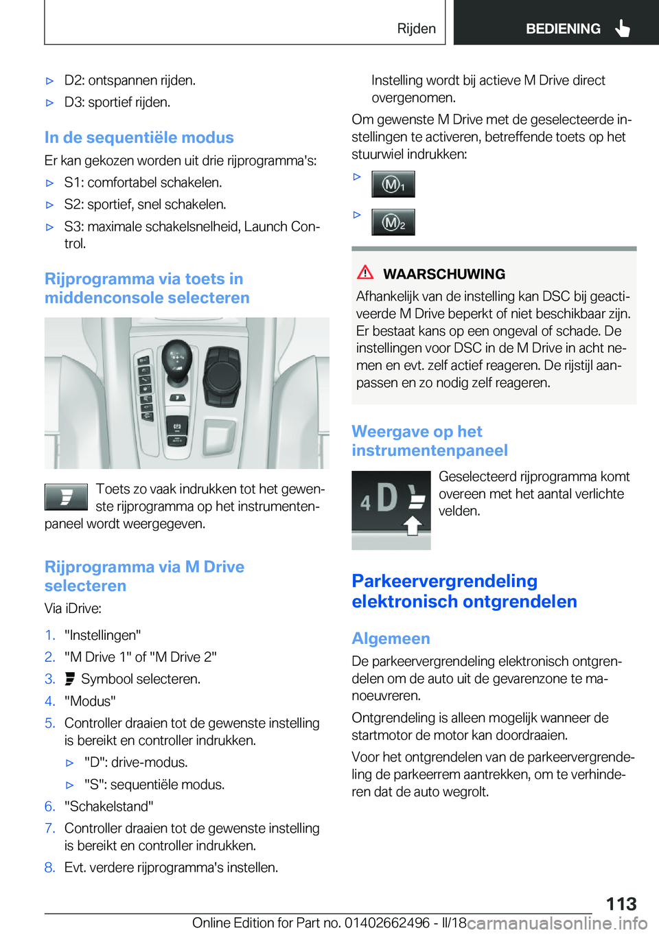 BMW X5 M 2018  Instructieboekjes (in Dutch) 'x�D�2�:� �o�n�t�s�p�a�n�n�e�n� �r�i�j�d�e�n�.'x�D�3�:� �s�p�o�r�t�i�e�f� �r�i�j�d�e�n�.
�I�n��d�e��s�e�q�u�e�n�t�i�