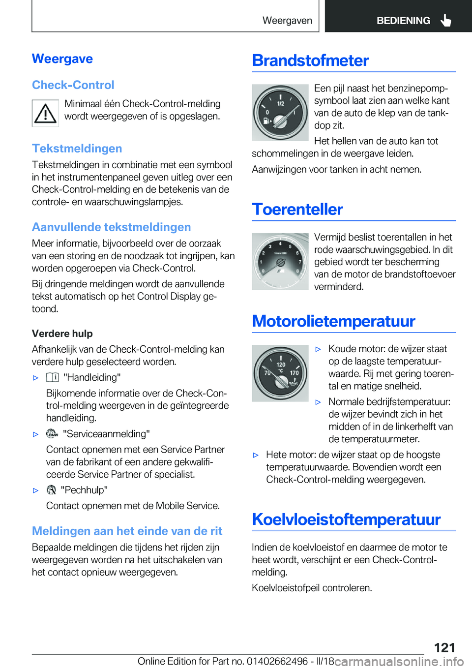 BMW X5 M 2018  Instructieboekjes (in Dutch) �W�e�e�r�g�a�v�e�C�h�e�c�k�-�C�o�n�t�r�o�l �M�i�n�i�m�a�a�l� �é�é�n� �C�h�e�c�k�-�C�o�n�t�r�o�l�-�m�e�l�d�i�n�g�w�o�r�d�t� �w�e�e�r�g�e�g�e�v�e�n� �o�f� �i�s� �o�p�g�e�s�l�a�g�e�n�.
�T�e�k�s�t�m�e�l
