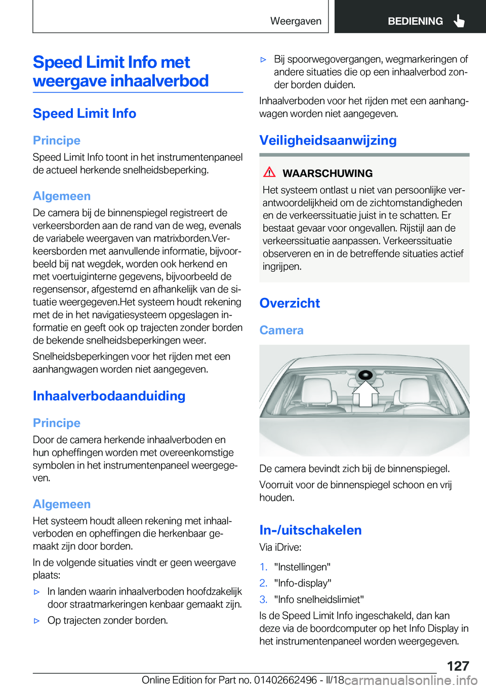 BMW X5 M 2018  Instructieboekjes (in Dutch) �S�p�e�e�d��L�i�m�i�t��I�n�f�o��m�e�t�w�e�e�r�g�a�v�e��i�n�h�a�a�l�v�e�r�b�o�d
�S�p�e�e�d��L�i�m�i�t��I�n�f�o
�P�r�i�n�c�i�p�e �S�p�e�e�d� �L�i�m�i�t� �I�n�f�o� �t�o�o�n�t� �i�n� �h�e�t� �i�n�s�