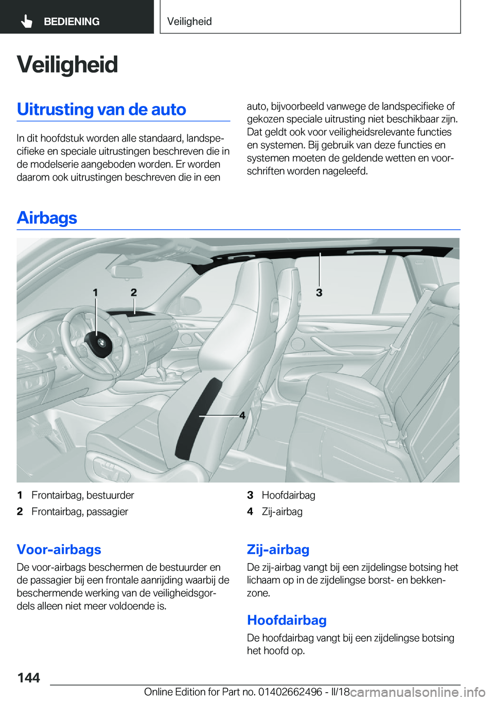 BMW X5 M 2018  Instructieboekjes (in Dutch) �V�e�i�l�i�g�h�e�i�d�U�i�t�r�u�s�t�i�n�g��v�a�n��d�e��a�u�t�o
�I�n� �d�i�t� �h�o�o�f�d�s�t�u�k� �w�o�r�d�e�n� �a�l�l�e� �s�t�a�n�d�a�a�r�d�,� �l�a�n�d�s�p�ej�c�i�f�i�e�k�e� �e�n� �s�p�e�c�i�a�l�e�