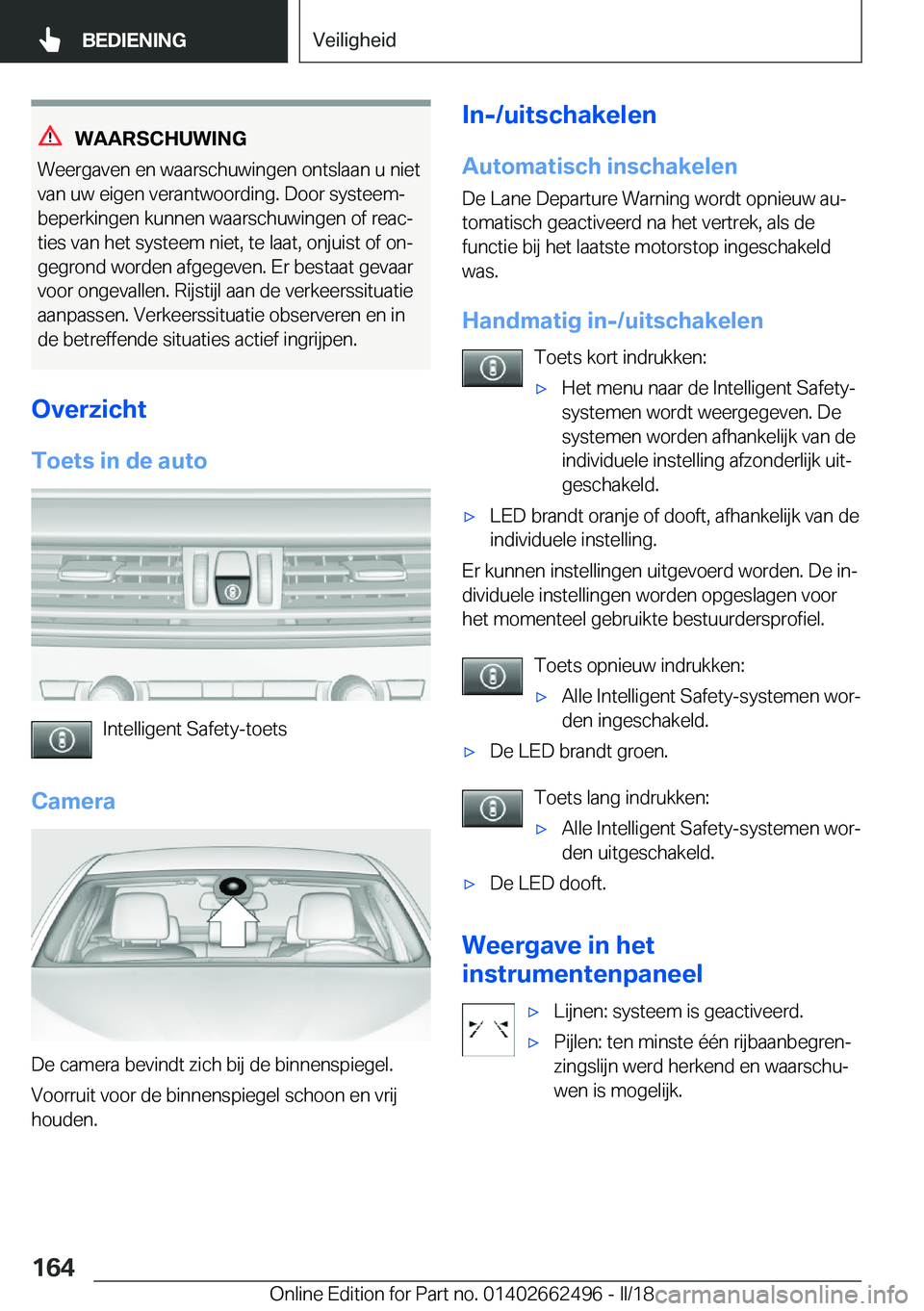 BMW X5 M 2018  Instructieboekjes (in Dutch) �W�A�A�R�S�C�H�U�W�I�N�G
�W�e�e�r�g�a�v�e�n� �e�n� �w�a�a�r�s�c�h�u�w�i�n�g�e�n� �o�n�t�s�l�a�a�n� �u� �n�i�e�t �v�a�n� �u�w� �e�i�g�e�n� �v�e�r�a�n�t�w�o�o�r�d�i�n�g�.� �D�o�o�r� �s�y�s�t�e�e�mj�b�e