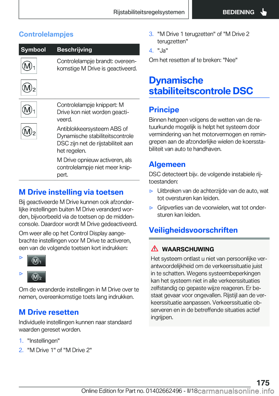 BMW X5 M 2018  Instructieboekjes (in Dutch) �C�o�n�t�r�o�l�e�l�a�m�p�j�e�s�S�y�m�b�o�o�l�B�e�s�c�h�r�i�j�v�i�n�g�C�o�n�t�r�o�l�e�l�a�m�p�j�e� �b�r�a�n�d�t�:� �o�v�e�r�e�e�nj
�k�o�m�s�t�i�g�e� �M� �D�r�i�v�e� �i�s� �g�e�a�c�t�i�v�e�e�r�d�.�C�o�