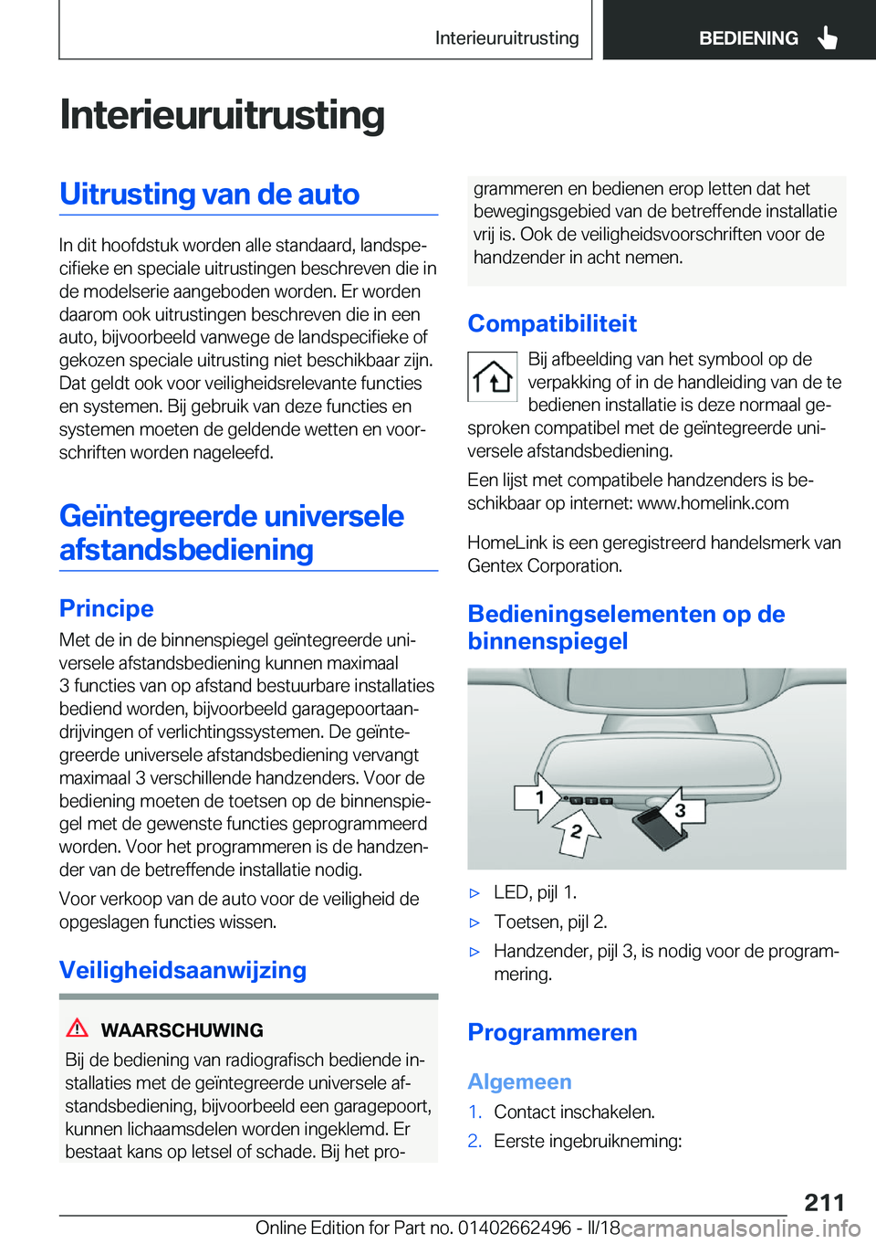 BMW X5 M 2018  Instructieboekjes (in Dutch) �I�n�t�e�r�i�e�u�r�u�i�t�r�u�s�t�i�n�g�U�i�t�r�u�s�t�i�n�g��v�a�n��d�e��a�u�t�o
�I�n� �d�i�t� �h�o�o�f�d�s�t�u�k� �w�o�r�d�e�n� �a�l�l�e� �s�t�a�n�d�a�a�r�d�,� �l�a�n�d�s�p�ej�c�i�f�i�e�k�e� �e�n�