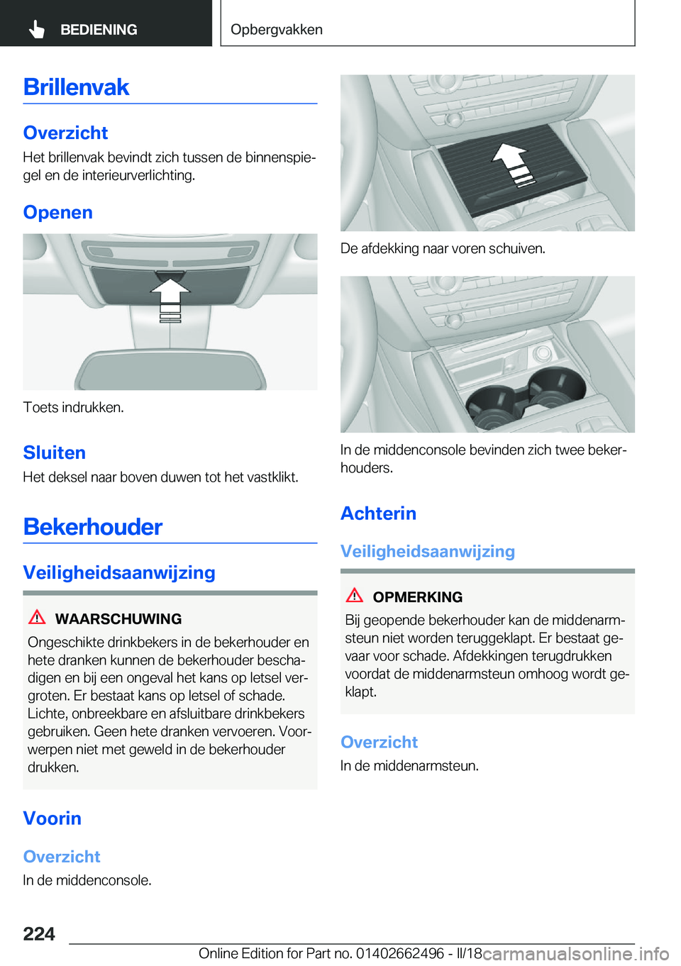 BMW X5 M 2018  Instructieboekjes (in Dutch) �B�r�i�l�l�e�n�v�a�k
�O�v�e�r�z�i�c�h�t
�H�e�t� �b�r�i�l�l�e�n�v�a�k� �b�e�v�i�n�d�t� �z�i�c�h� �t�u�s�s�e�n� �d�e� �b�i�n�n�e�n�s�p�i�ej
�g�e�l� �e�n� �d�e� �i�n�t�e�r�i�e�u�r�v�e�r�l�i�c�h�t�i�n�g�