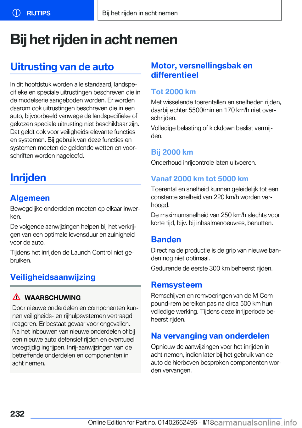 BMW X5 M 2018  Instructieboekjes (in Dutch) �B�i�j��h�e�t��r�i�j�d�e�n��i�n��a�c�h�t��n�e�m�e�n�U�i�t�r�u�s�t�i�n�g��v�a�n��d�e��a�u�t�o
�I�n� �d�i�t� �h�o�o�f�d�s�t�u�k� �w�o�r�d�e�n� �a�l�l�e� �s�t�a�n�d�a�a�r�d�,� �l�a�n�d�s�p�ej�c�